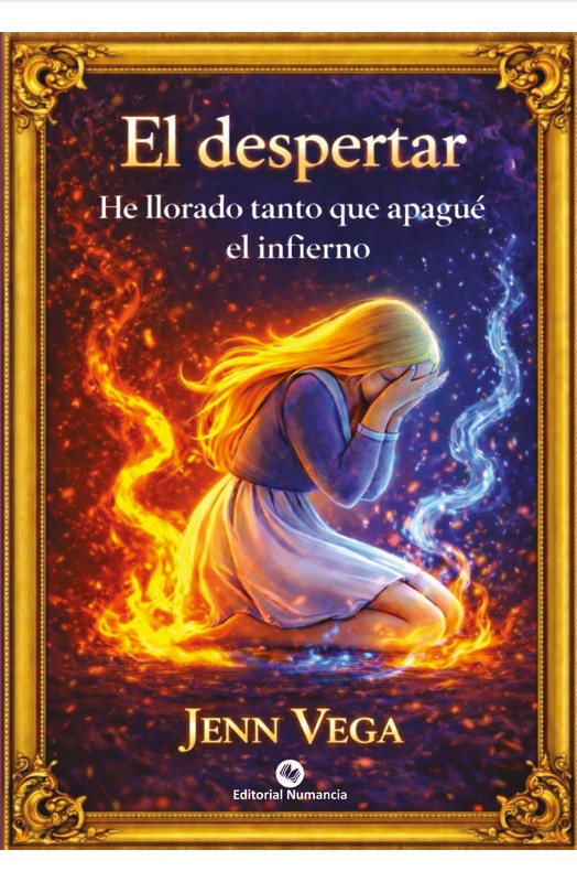 El despertar, he llorado tanto que apagué el infierno