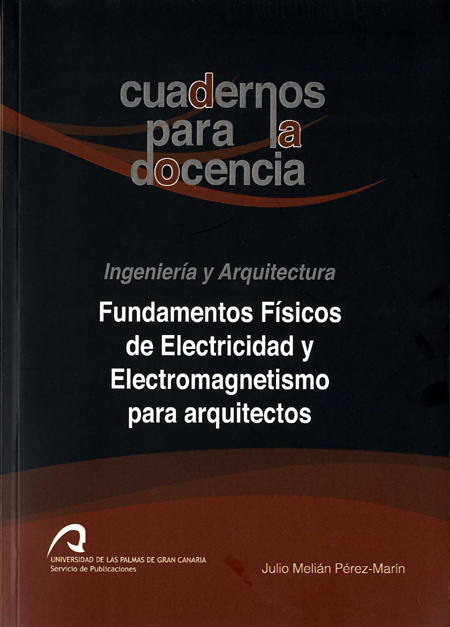 Fundamentos Físicos de Electricidad y Electromagnetismo para arquitectos