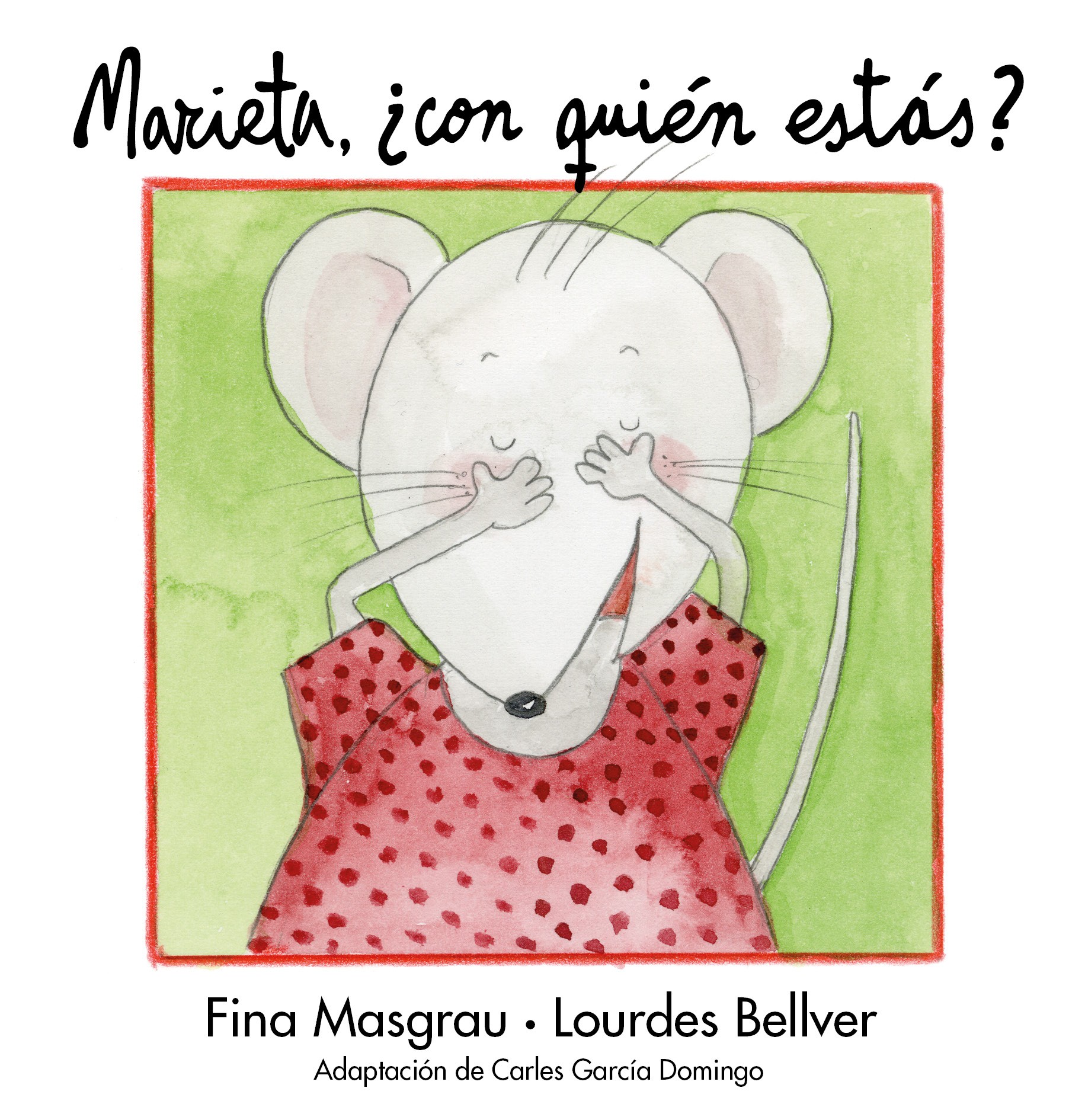 Marieta, ¿con quién estás?
