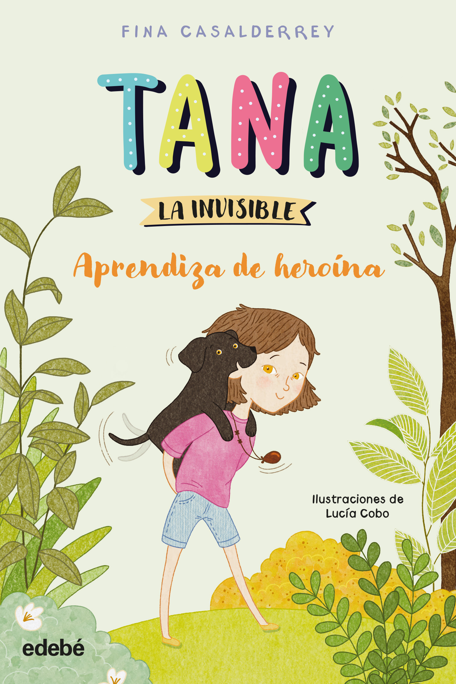 TANA LA INVISIBLE: Aprendiza de heroína