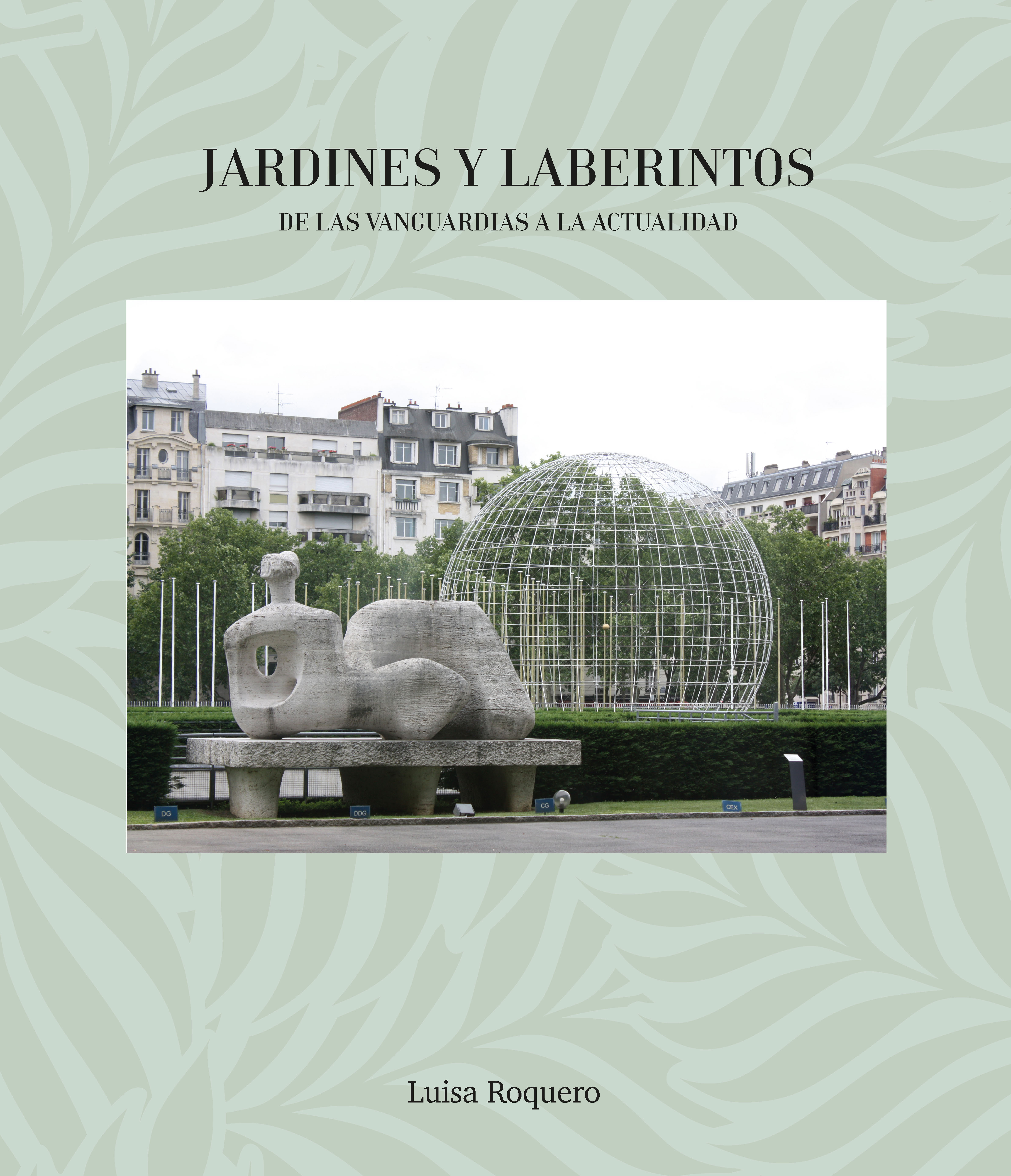 Jardines y Laberintos. De las vanguardias a la actualidad