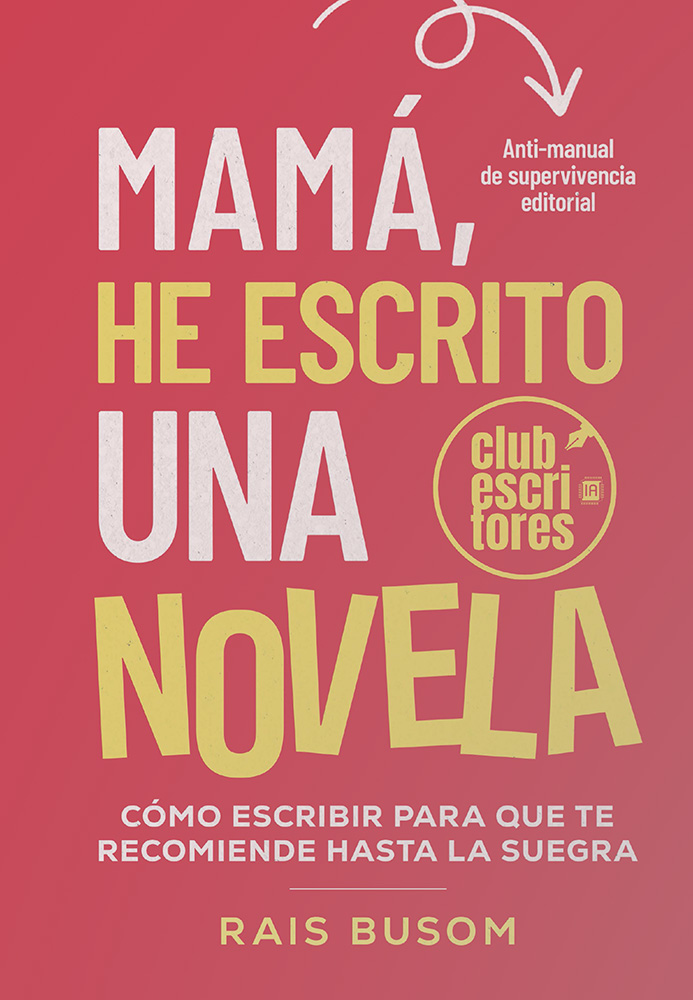 Mamá, he escrito una novela