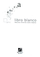 Libro blanco de las relaciones universidad empresa