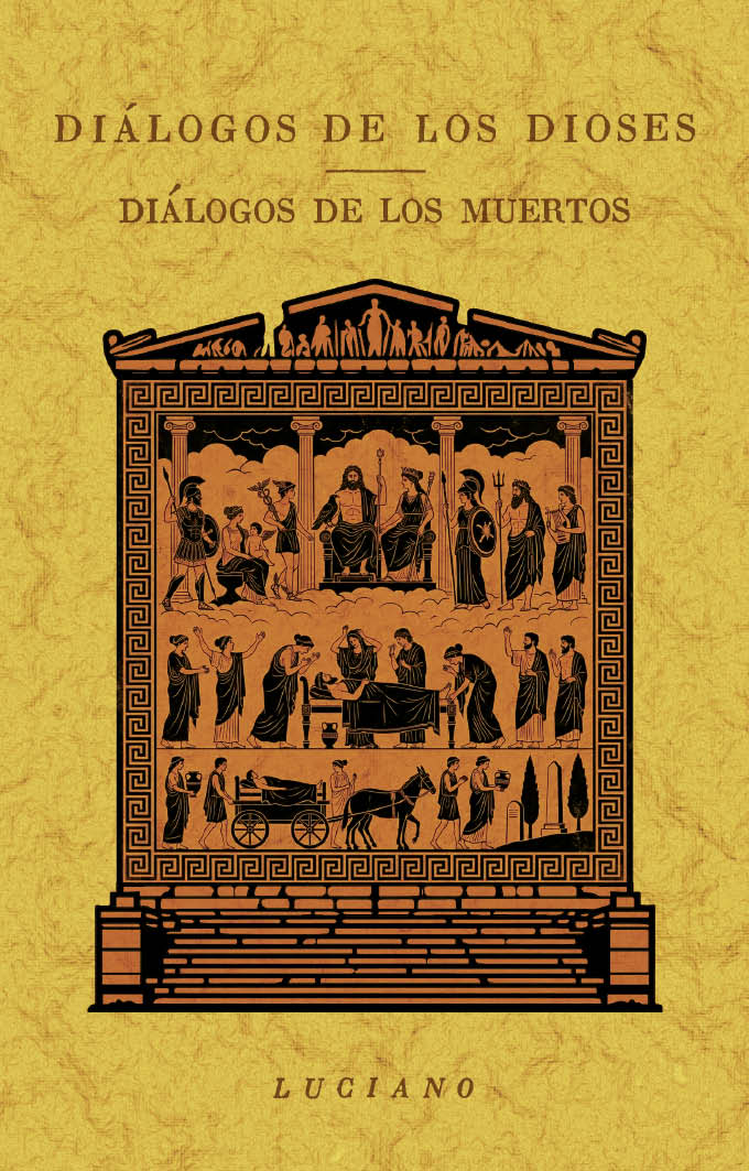 Diálogos de los dioses. Diálogos de los muertos