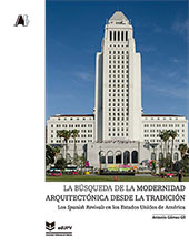 La búsqueda de la modernidad arquitectónica desde la tradición. Los Spanish Revivals en los Estados Unidos de América