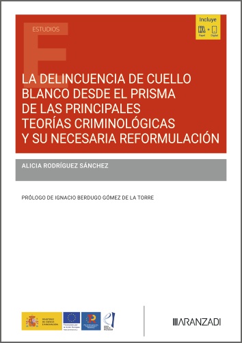 La delincuencia de cuello blanco desde el prisma de las principales teorías criminológicas y su necesaria reformulación