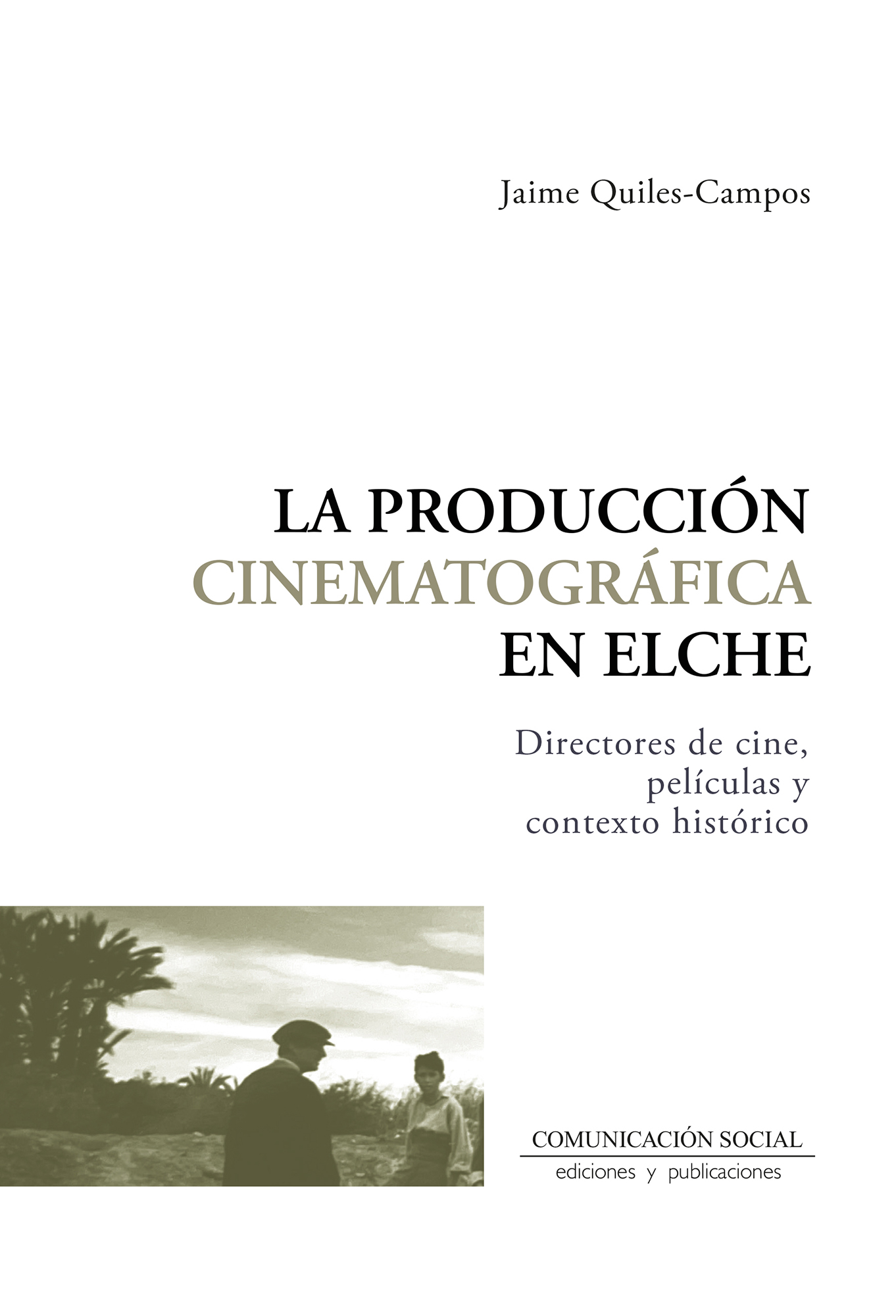 La producción cinematográfica en Elche