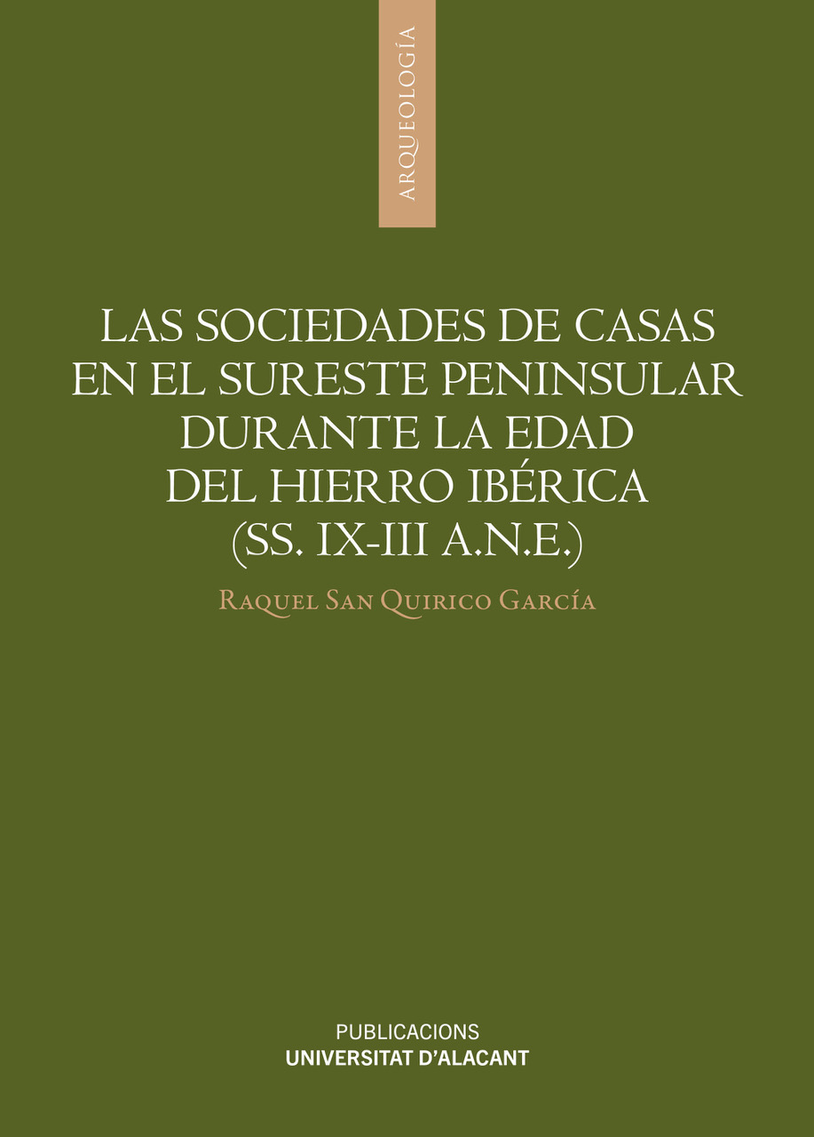 Las sociedades de Casas en el sureste peninsular durante la Edad del Hierro Ibérica (ss. IX-III a.n.