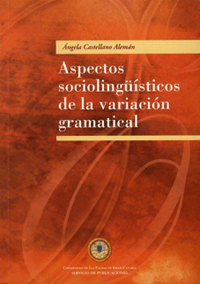 Aspectos sociolingüí­sticos de la variación gramatical