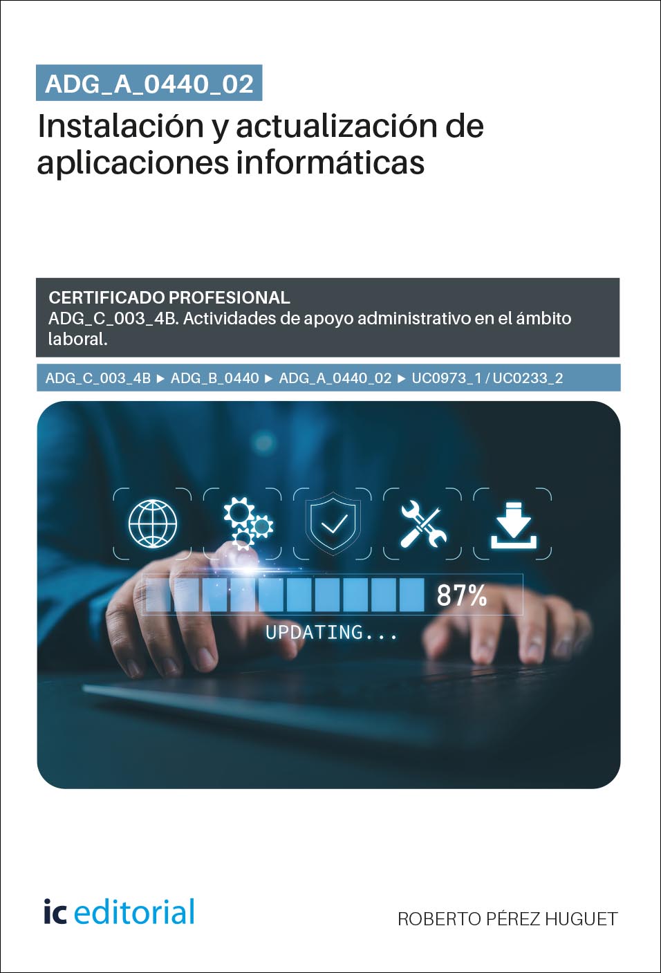 ADG_A_0440_02. Instalación y actualización de aplicaciones informáticas