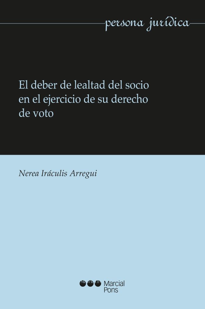 El deber de lealtad del socio en el ejercicio de su derecho de voto