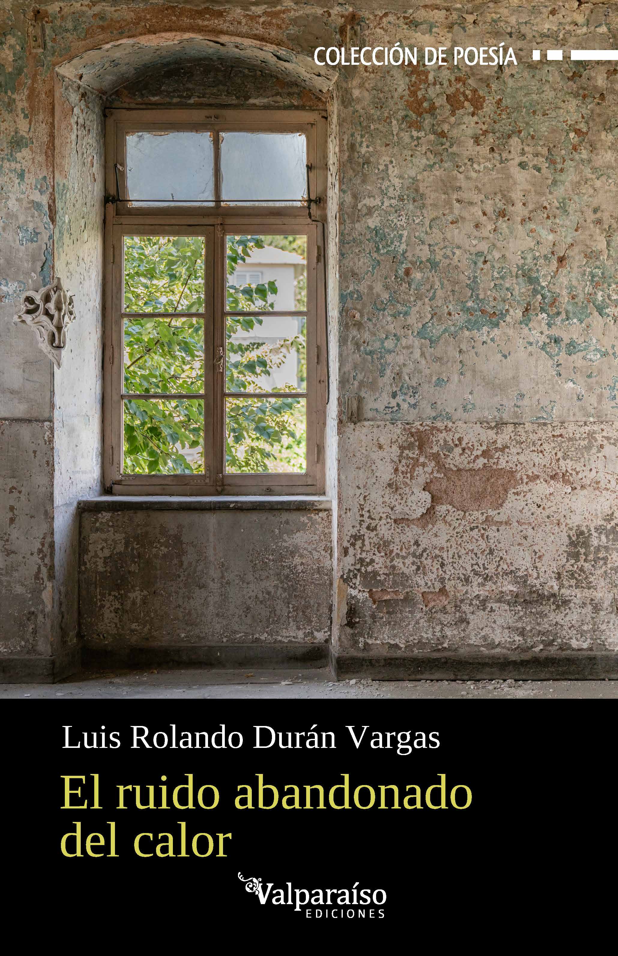El ruido abandonado del calor