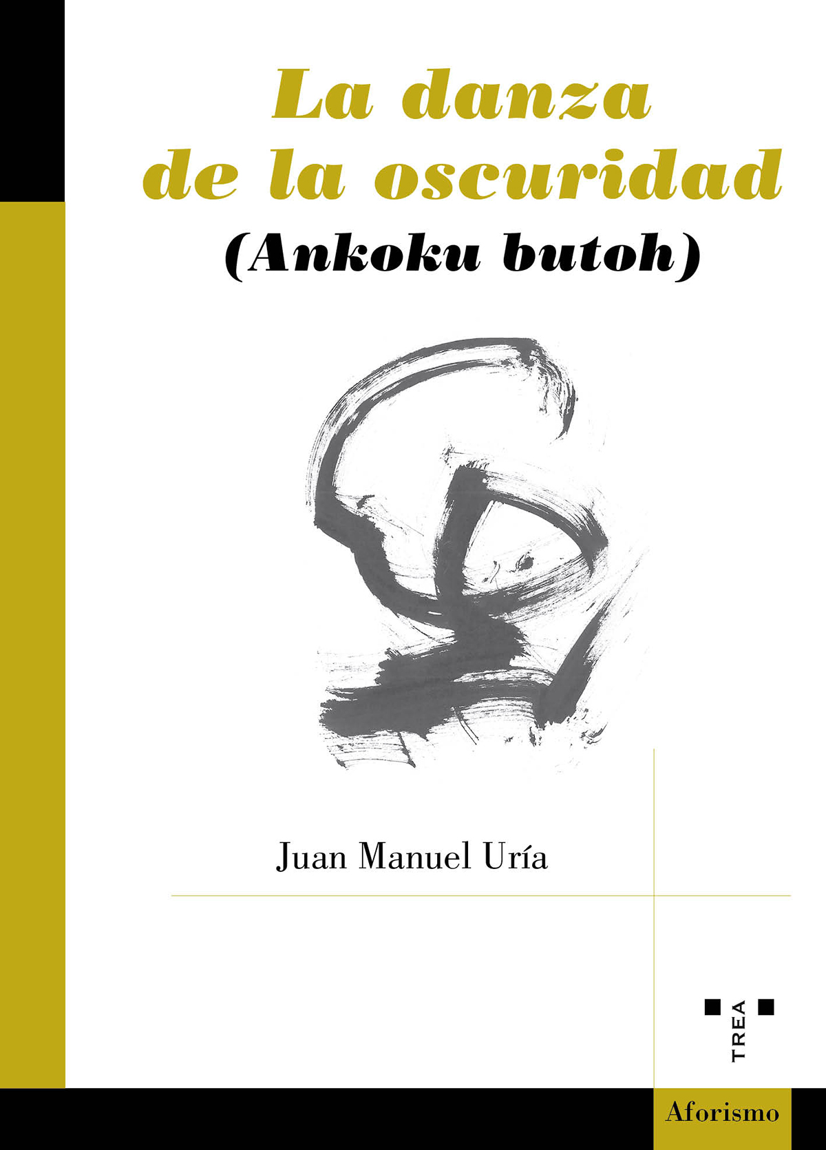 La danza de la oscuridad (Ankoku butoh)