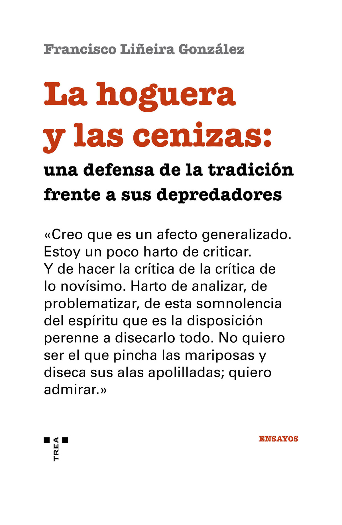 La hoguera y las cenizas: una defensa de la tradición frente a sus depredadores