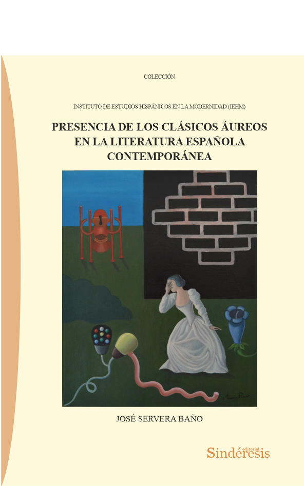 Presencia de los clásicos áureos en la literatura española contemporánea