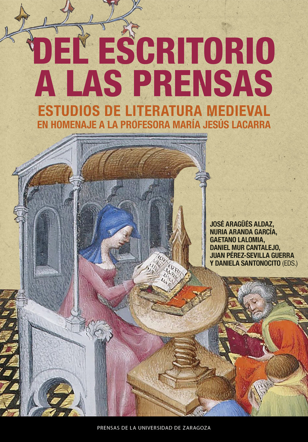 Del escritorio a las prensas. Estudios de literatura medieval en homenaje a la profesora María Jesús Lacarra