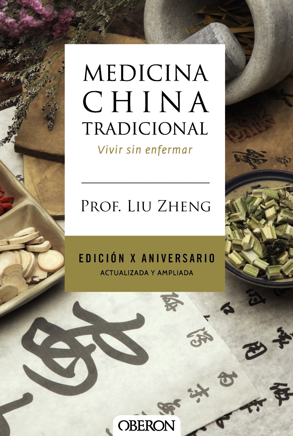 Medicina China Tradicional. Edición X aniversario. Actualizada y ampliada