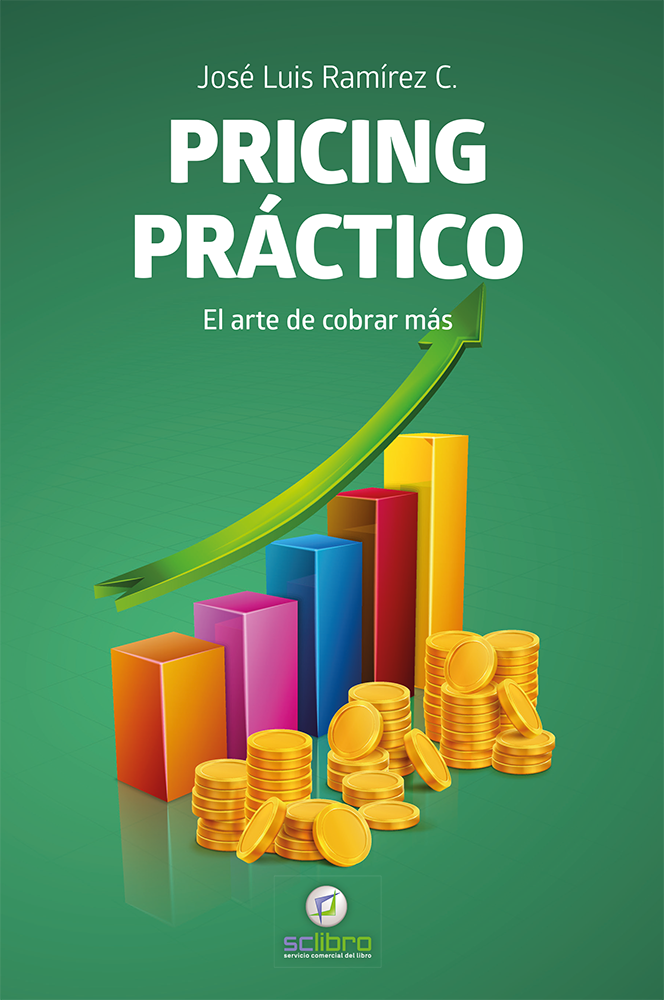 PRICING PRÁCTICO. El arte de cobrar más