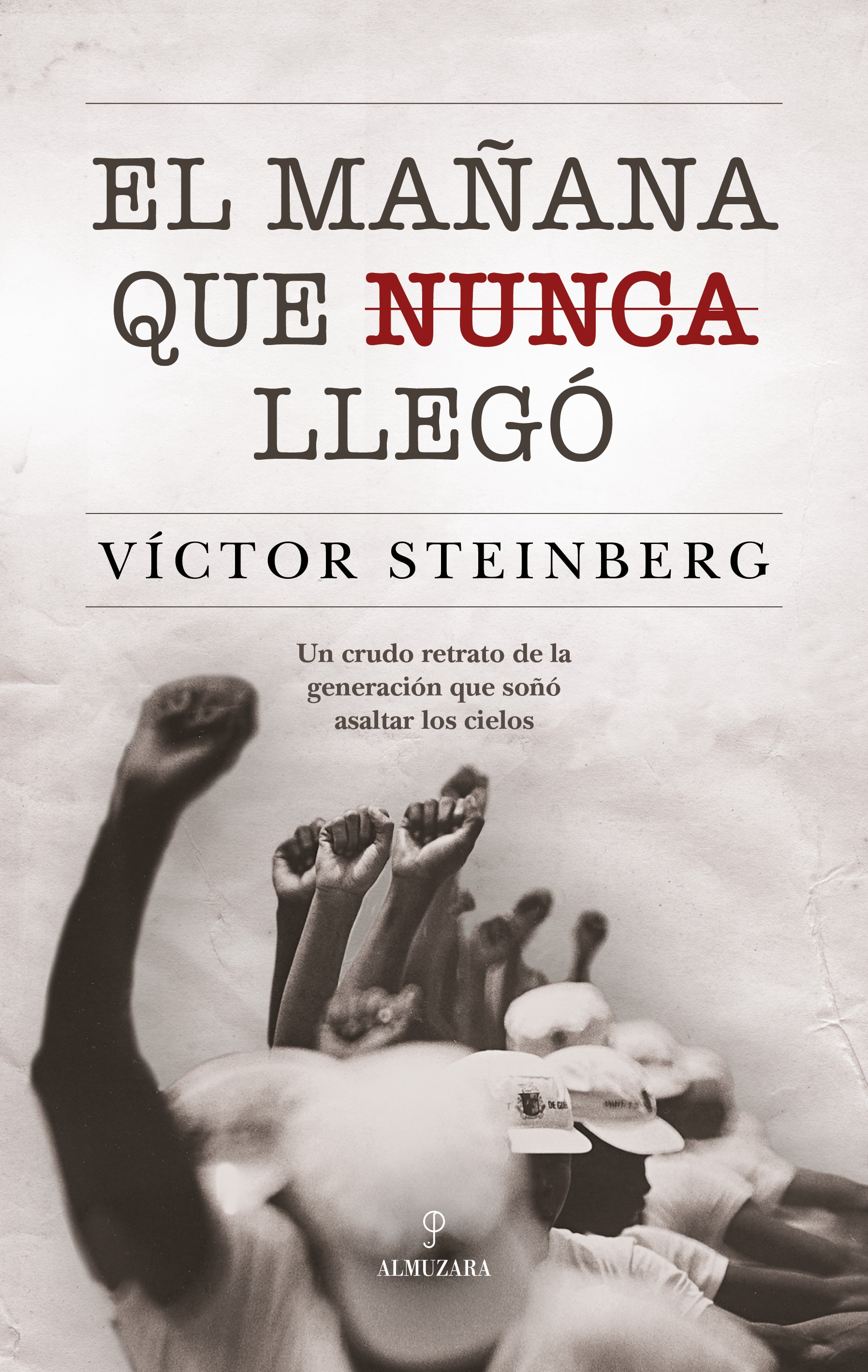 El mañana que nunca llegó