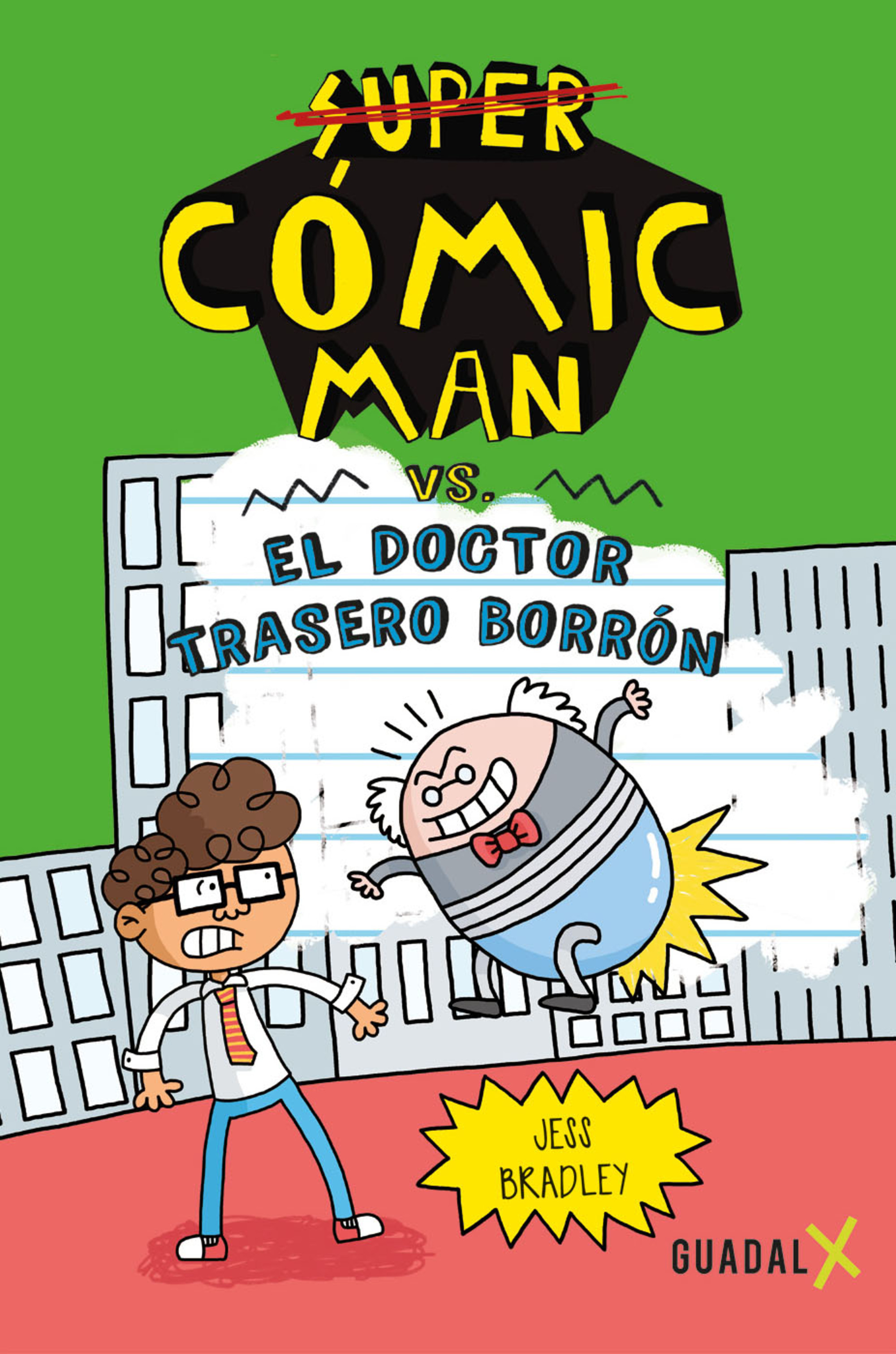Super Cómic Man y el doctor trasero borrón