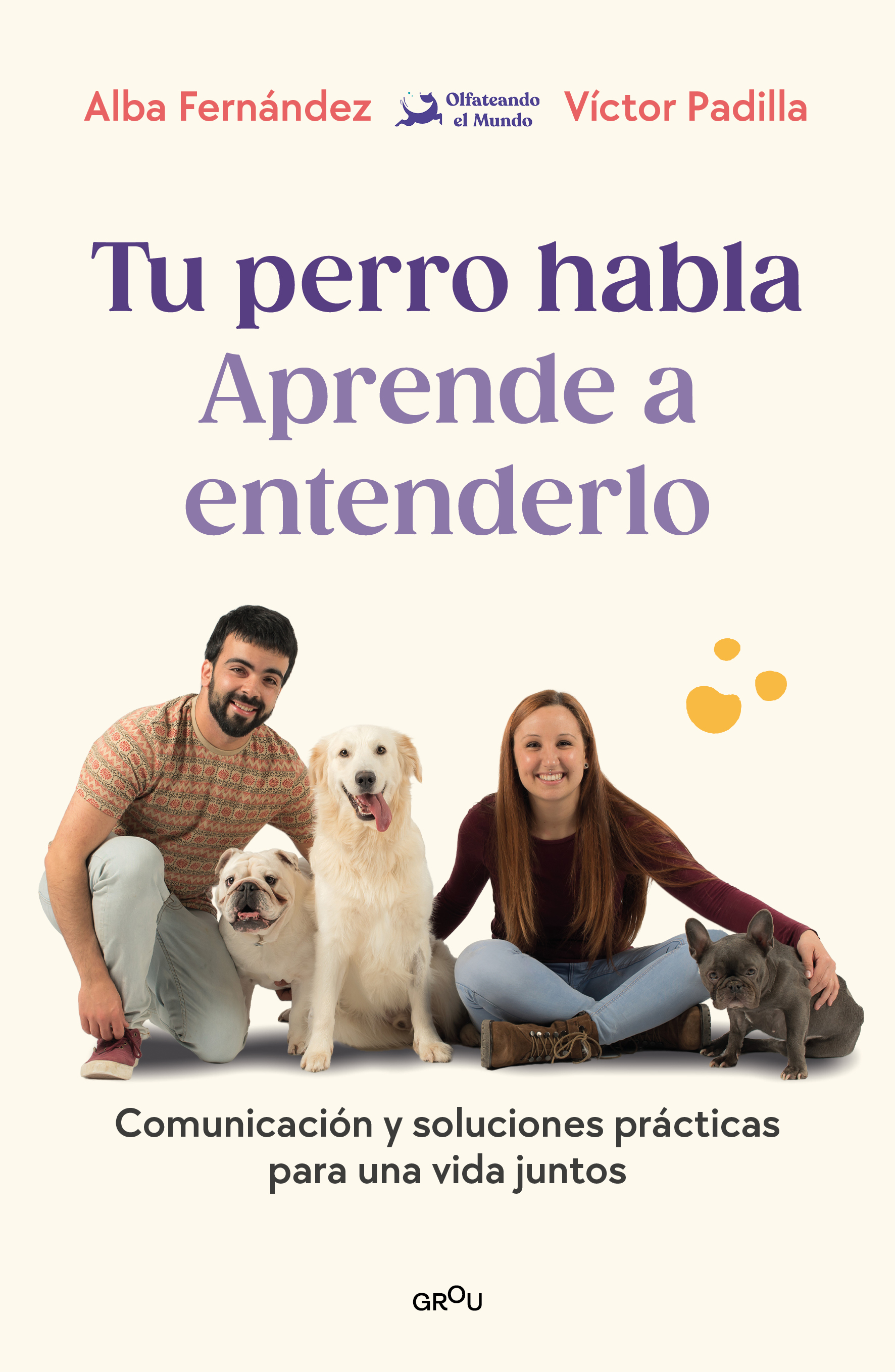 Tu perro habla. Aprende a entenderlo