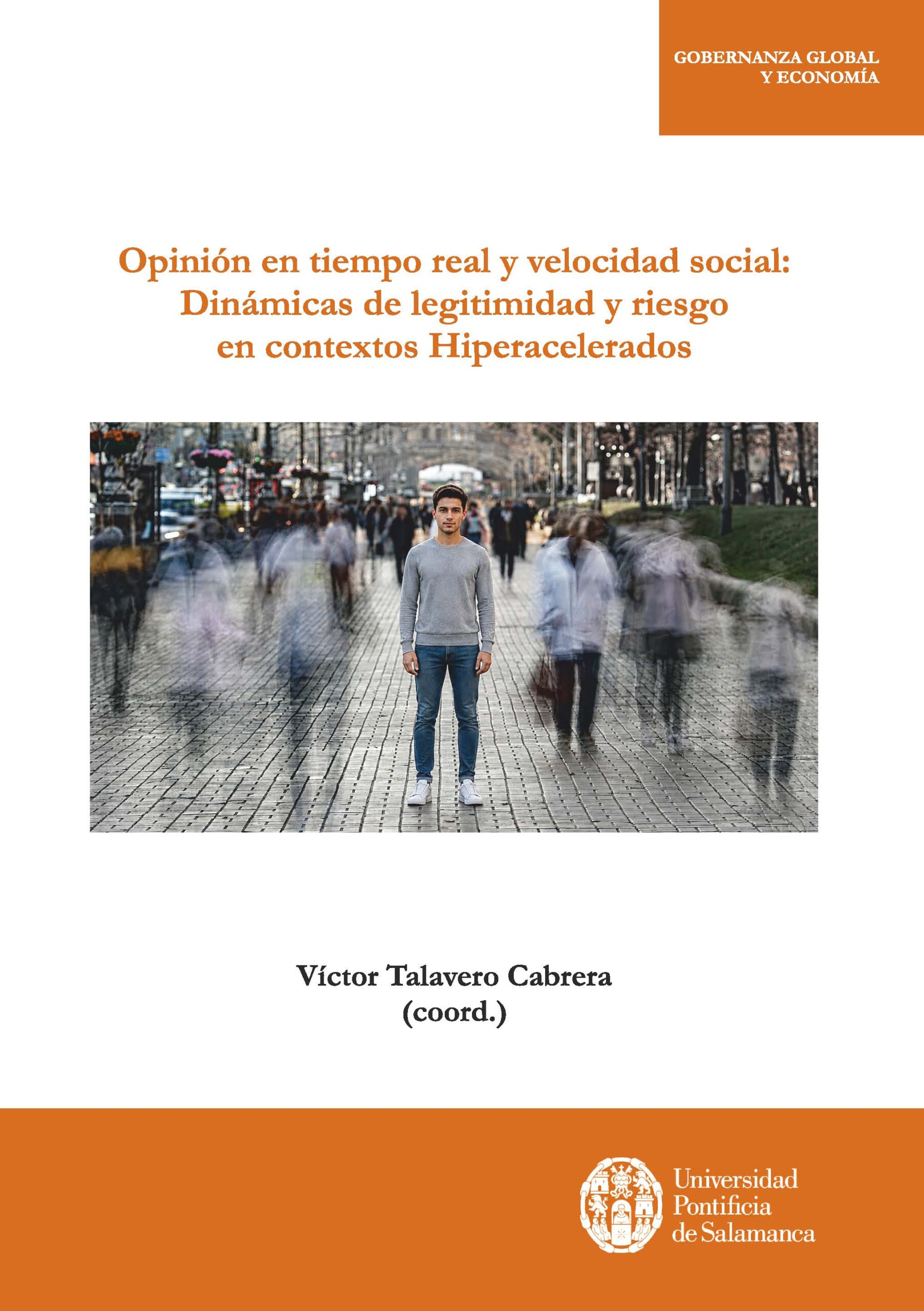 OPINIÓN EN TIEMPO REAL Y VELOCIDAD SOCIAL: DINÁMICAS DE LEGITIMIDAD Y RIESGO EN CONTEXTOS HIPERACELERADOS
