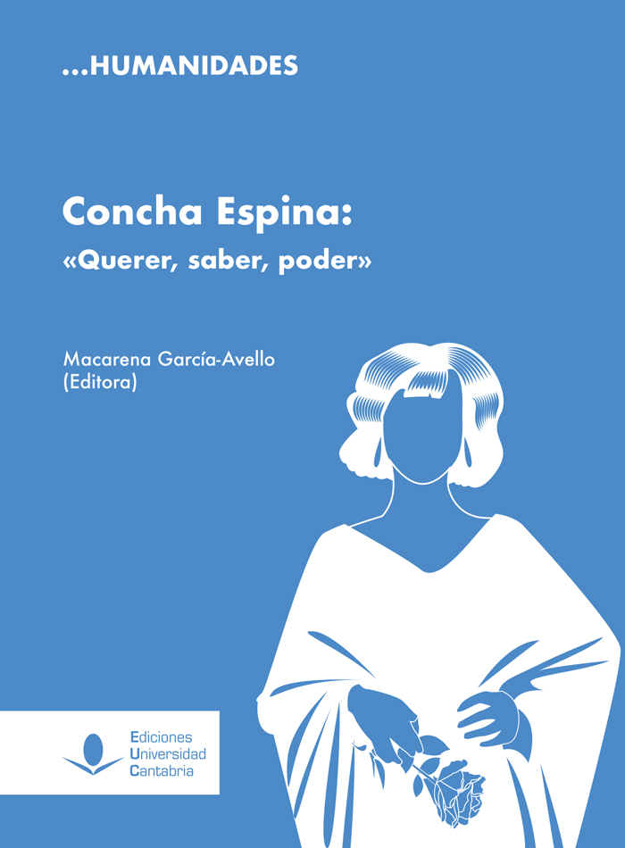 Concha Espina: "Querer, saber, poder"