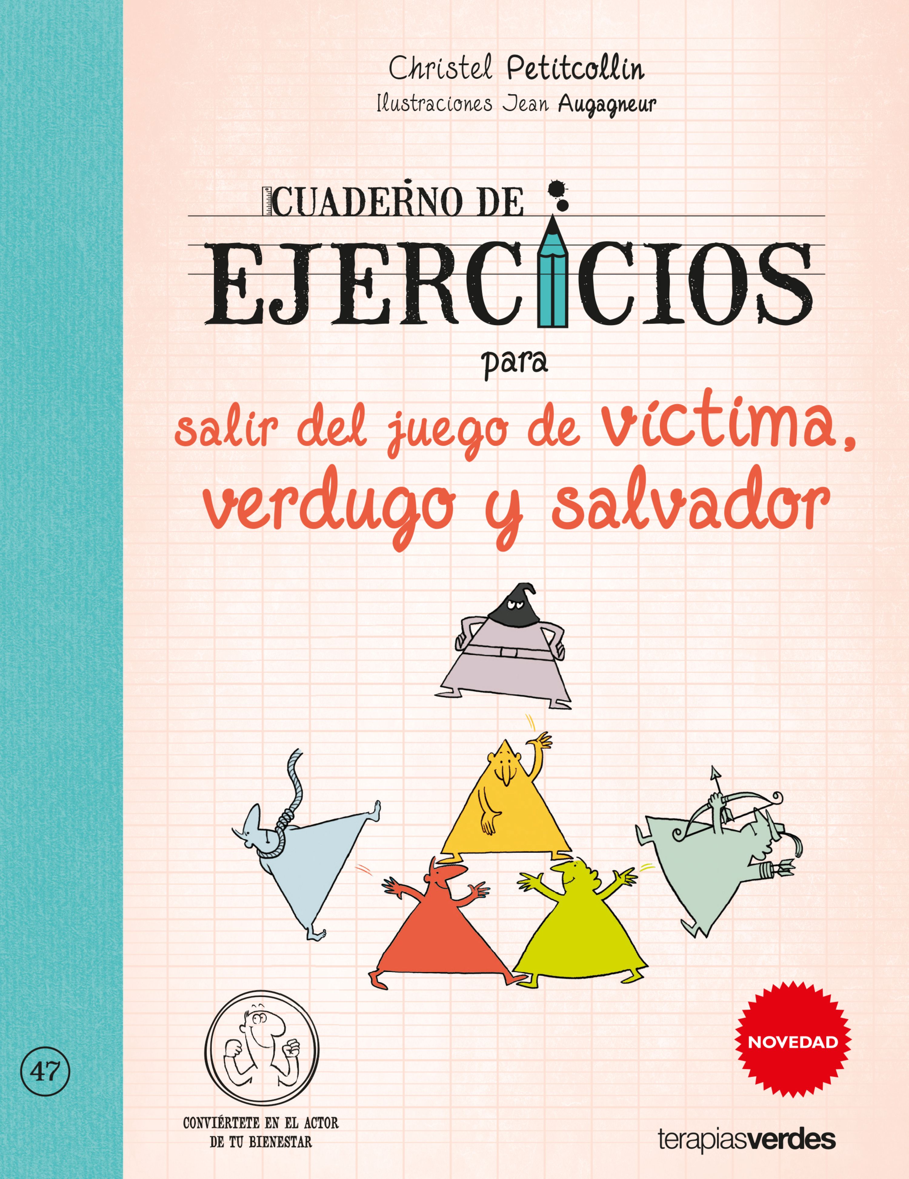 Cuaderno de ejercicios para salir juego de víctima, verdugo y salvador