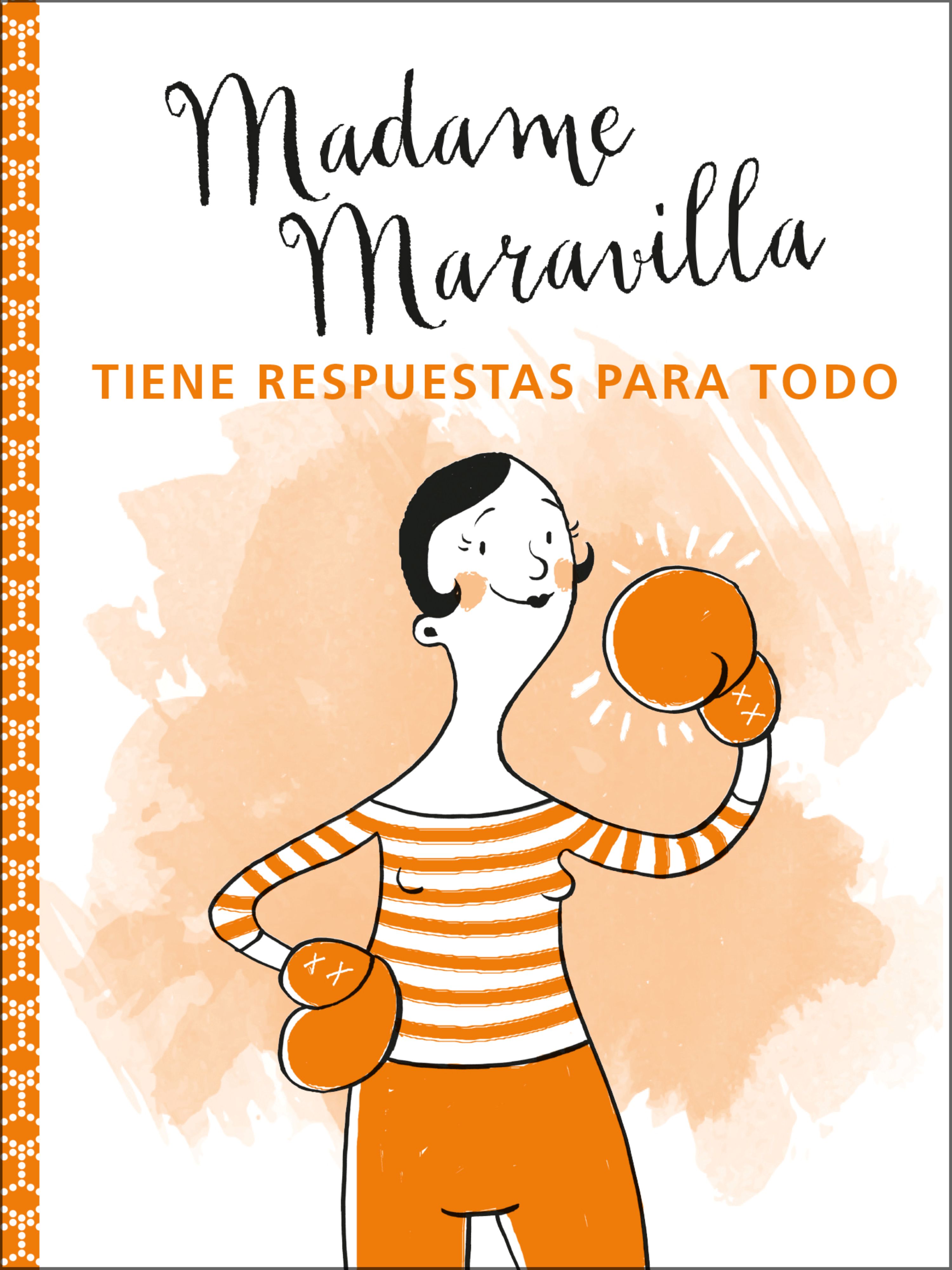 Madame Maravilla: Tiene respuestas para todo