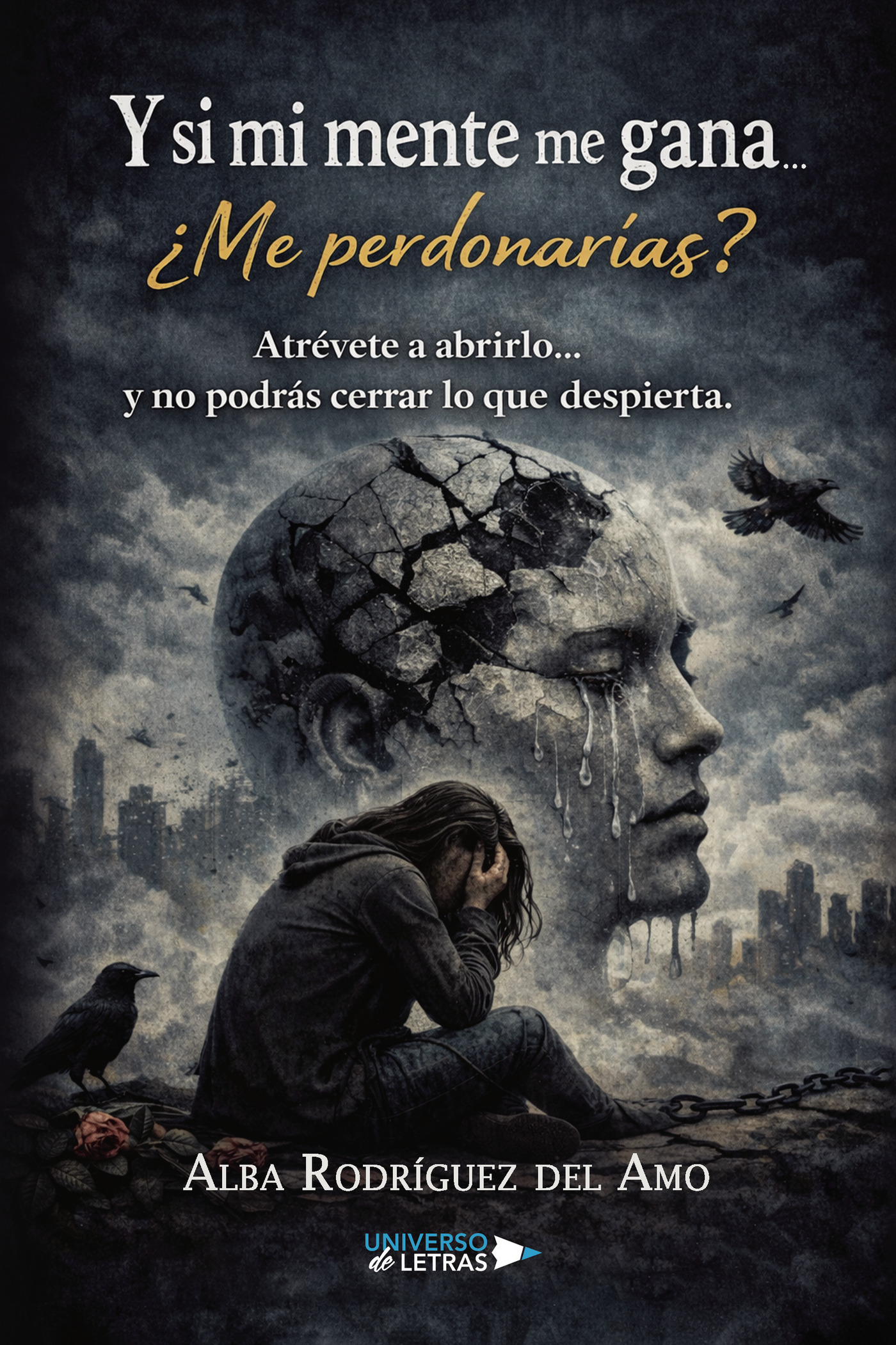 Y si mi mente me gana...  Me perdonarías