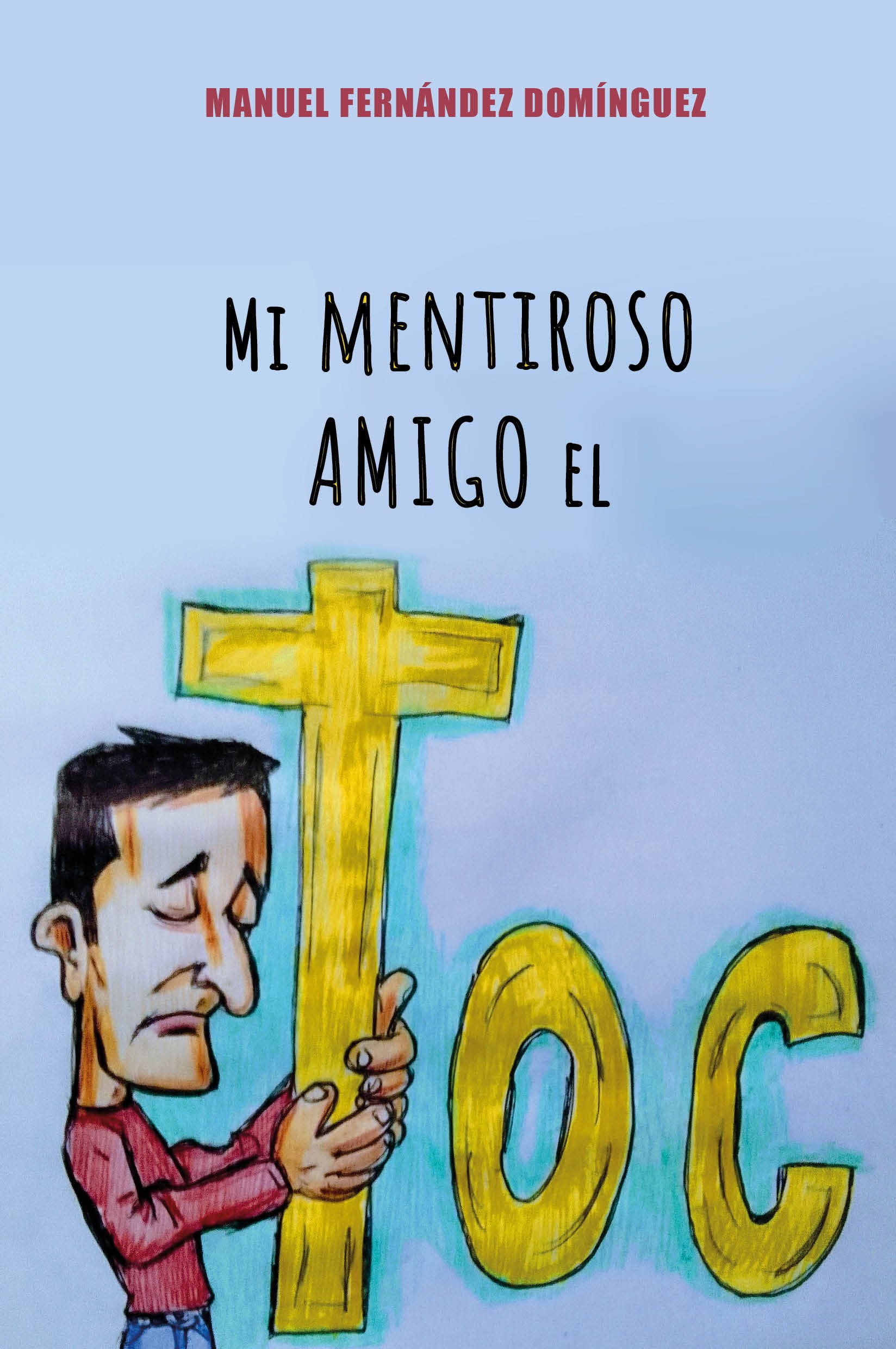 Mi mentiroso amigo el TOC