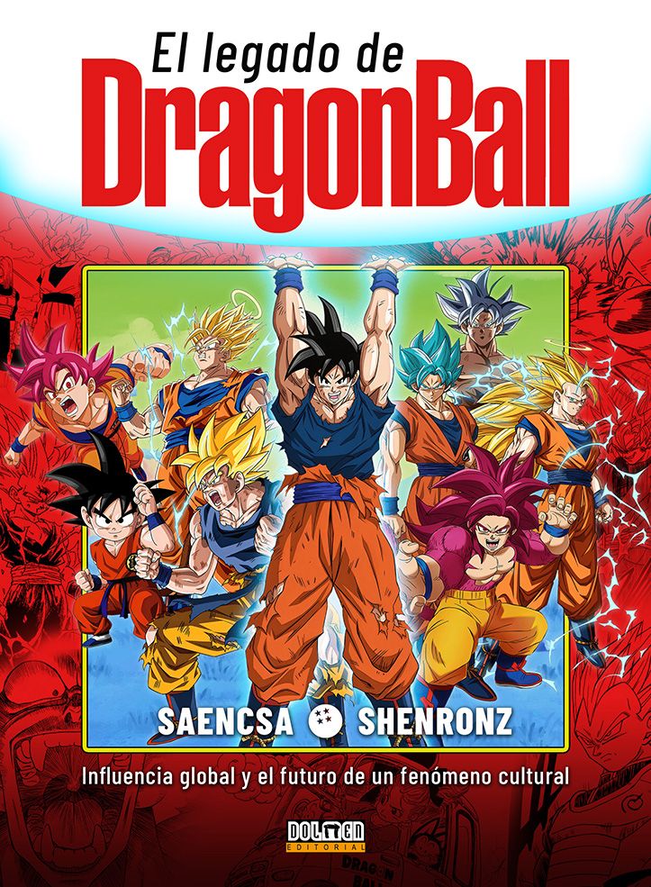 EL LEGADO DE DRAGON BALL: Influencia global y el futuro de un fenómeno cultural