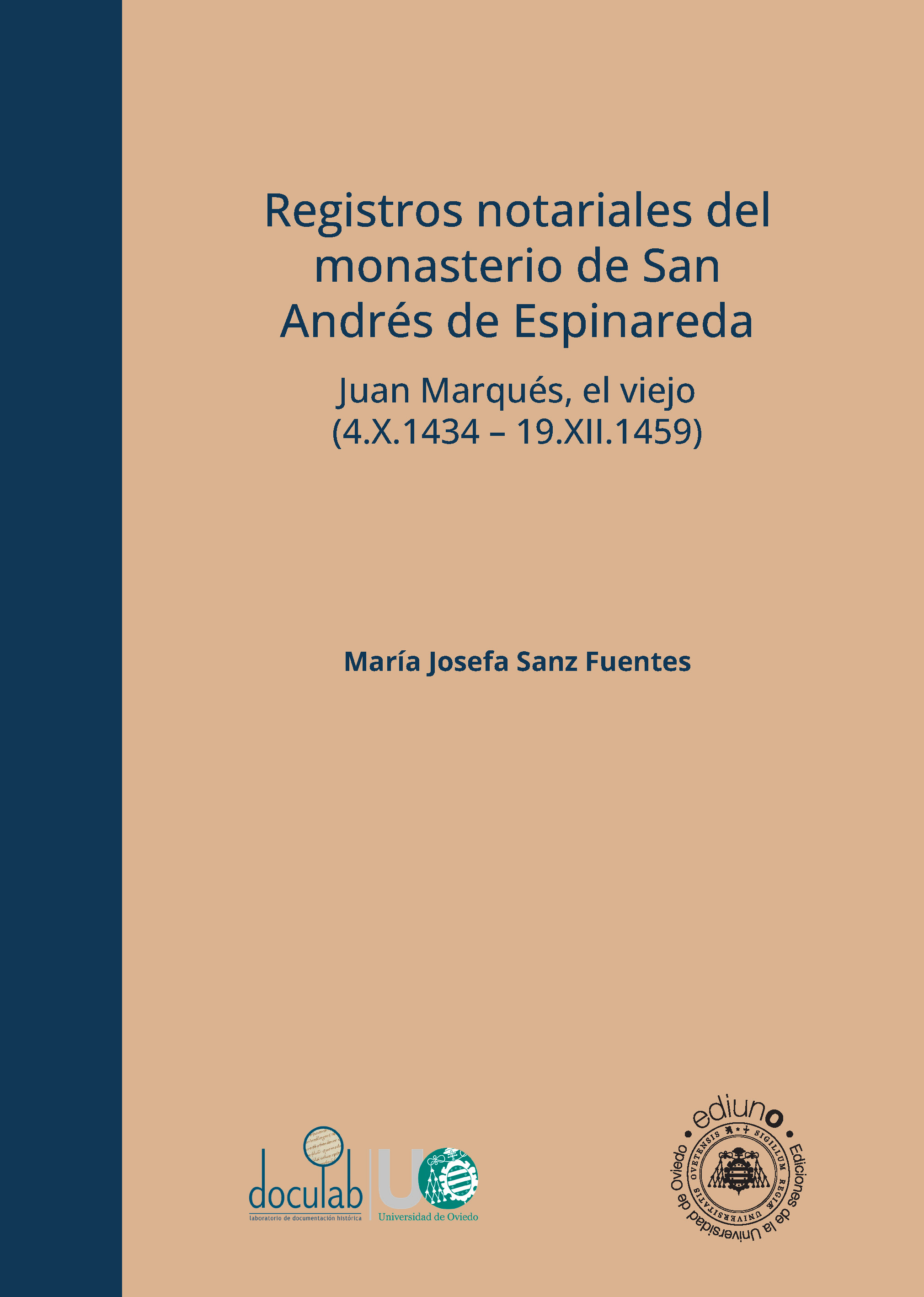 Registros notariales del monasterio de San Andrés de Espinareda Juan Marqués, el viejo (4.X.1434 – 19.XII.1459)