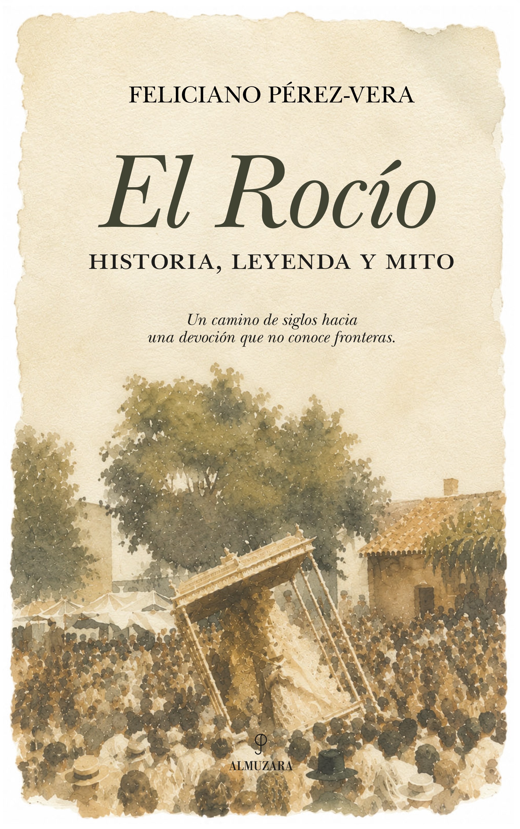 El Rocío, historia, leyenda y mito