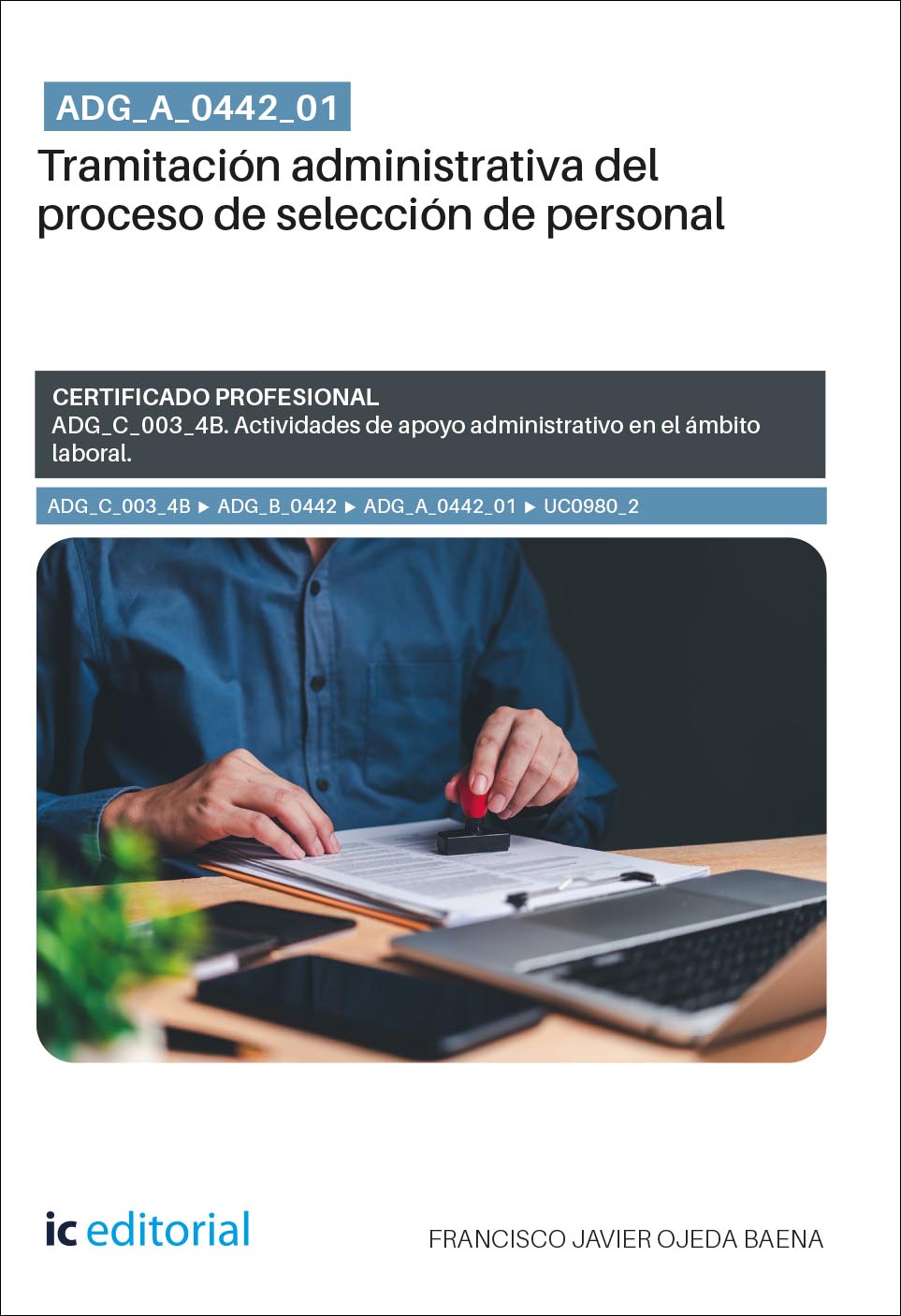 ADG_A_0442_01. Tramitación administrativa del proceso de selección de personal