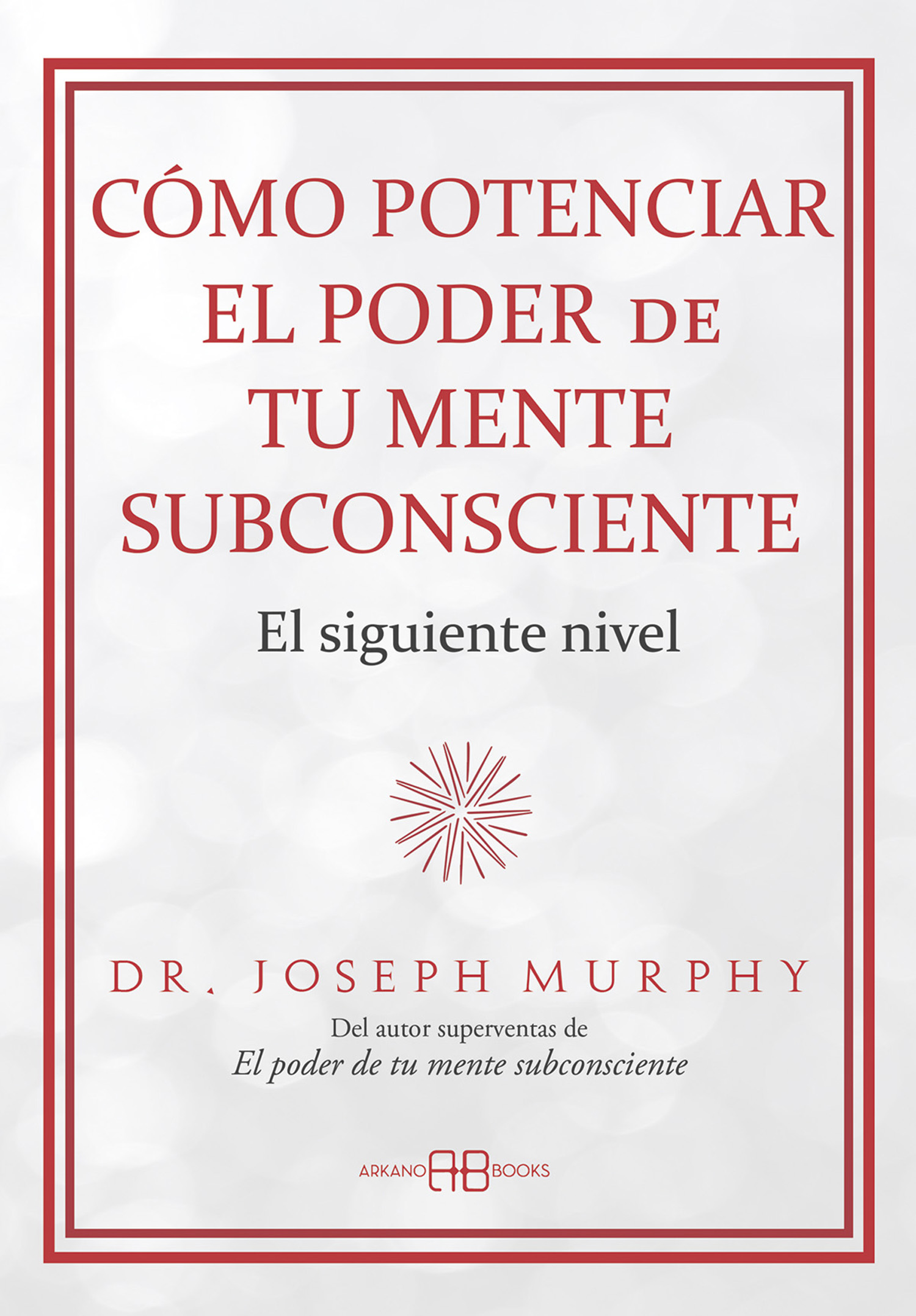 Cómo potenciar el poder de tu mente subconsciente