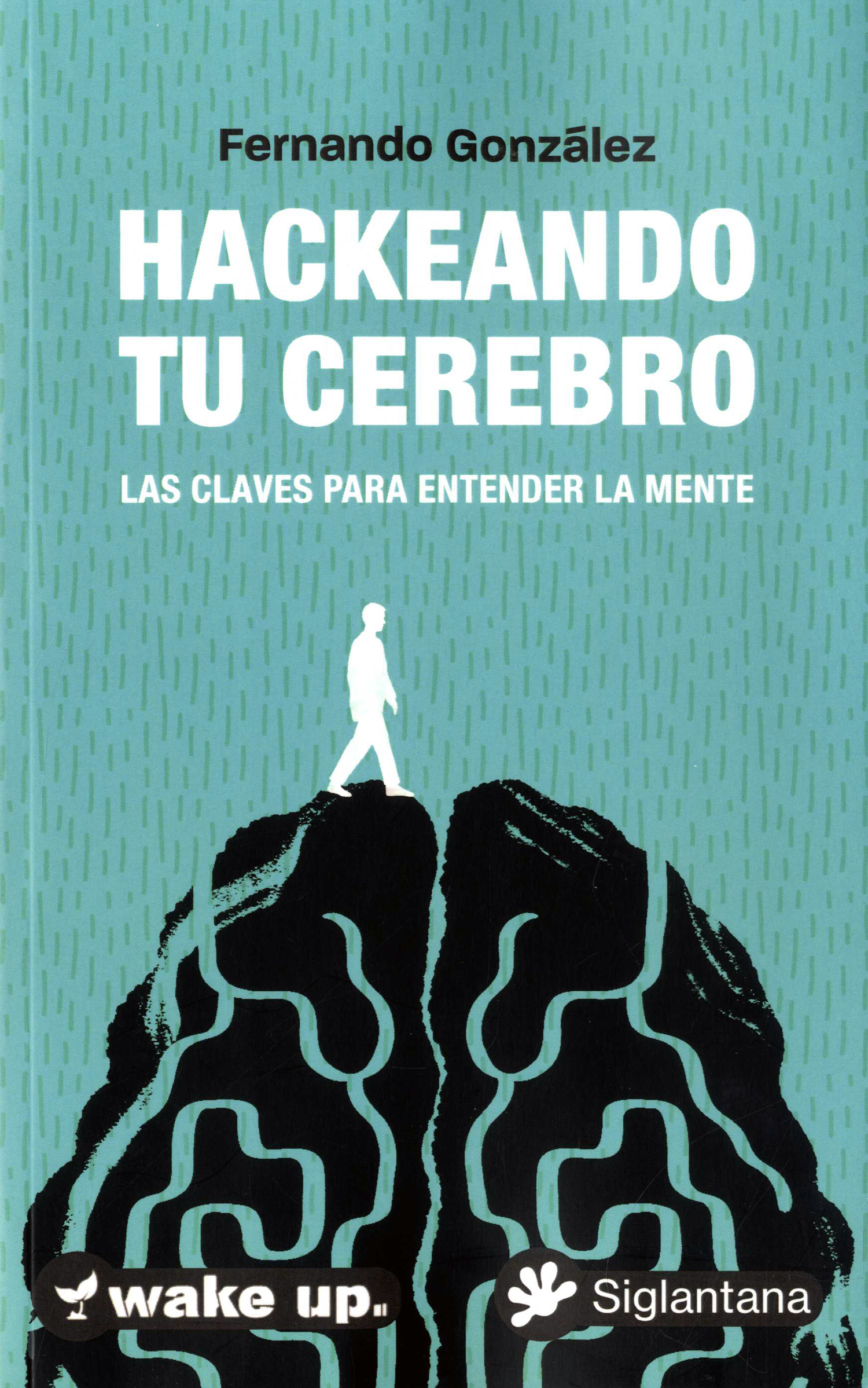 Hackeando tu cerebro