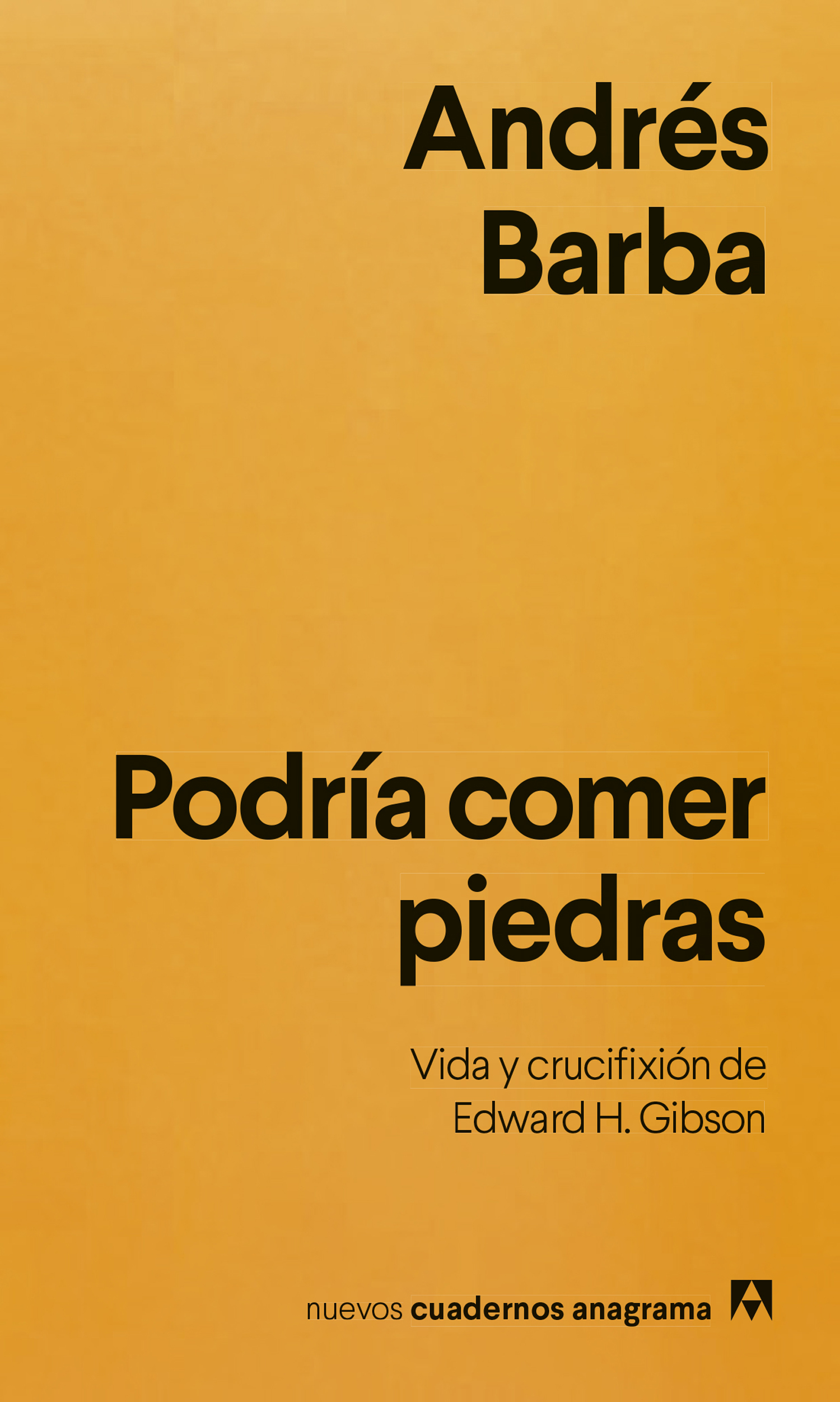 Podría comer piedras