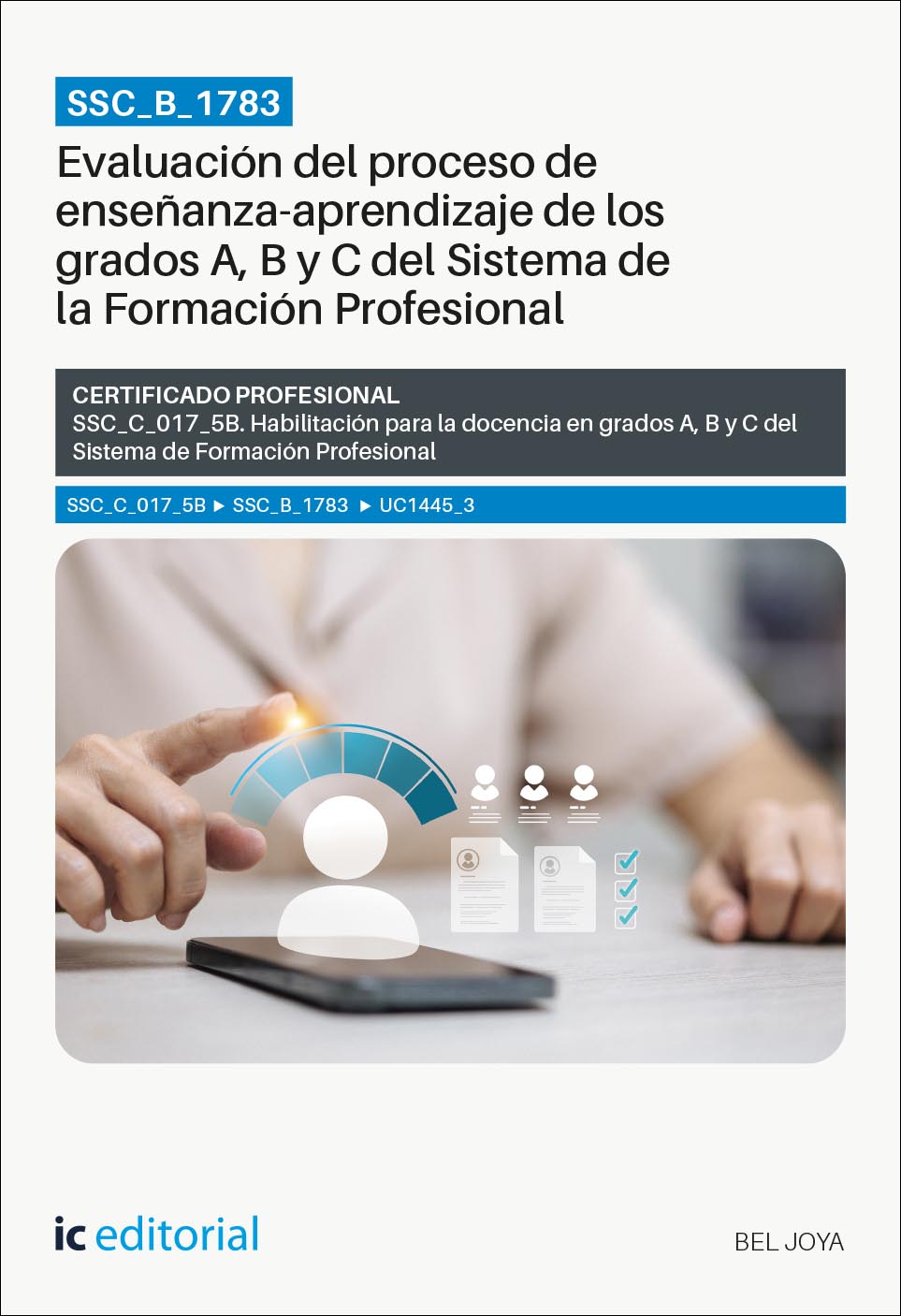 SSC_B_1783. Evaluación del proceso de enseñanza-aprendizaje de los grados A, B y C del Sistema de la Formación Profesional