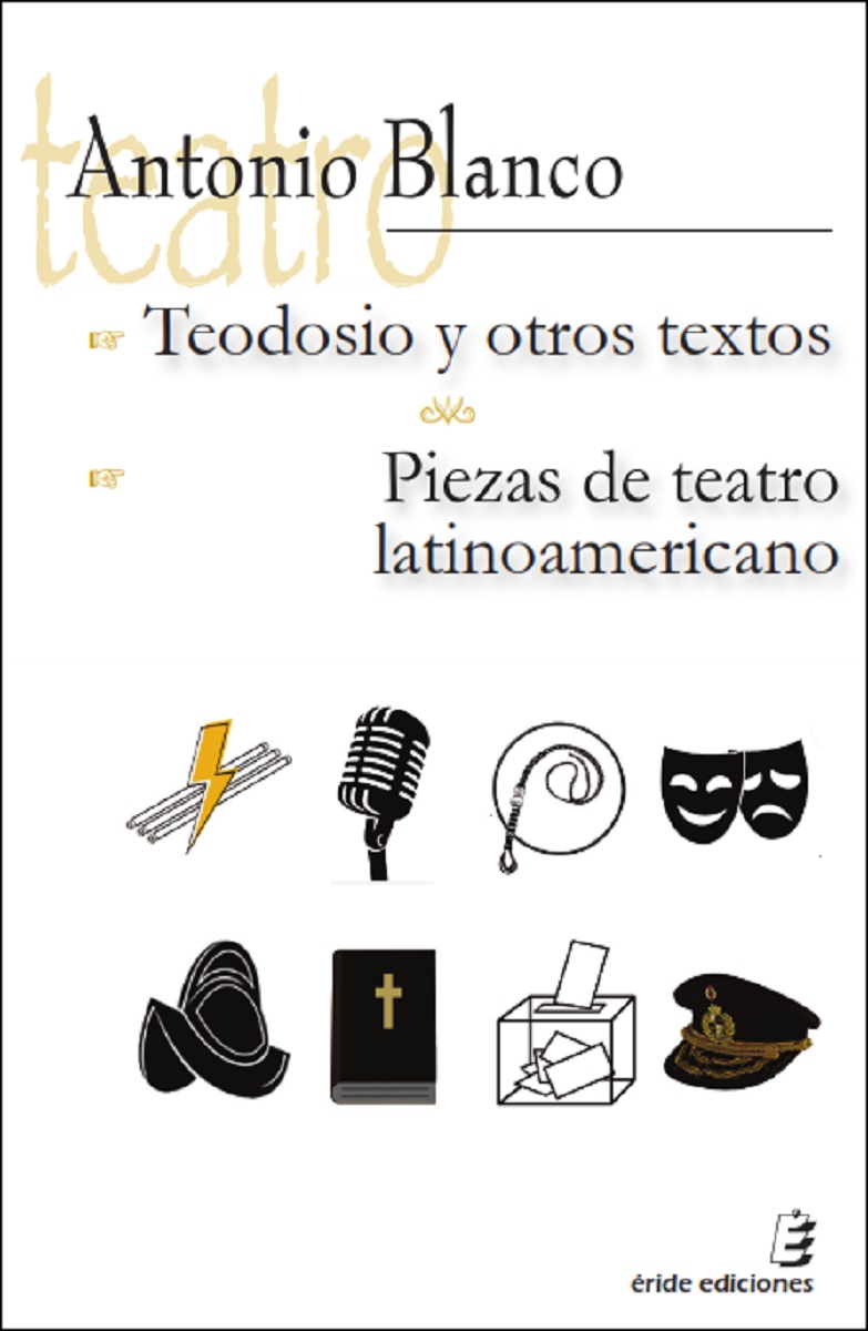 Teodosio y otros relatos / Piezas de teatro iberoamericano