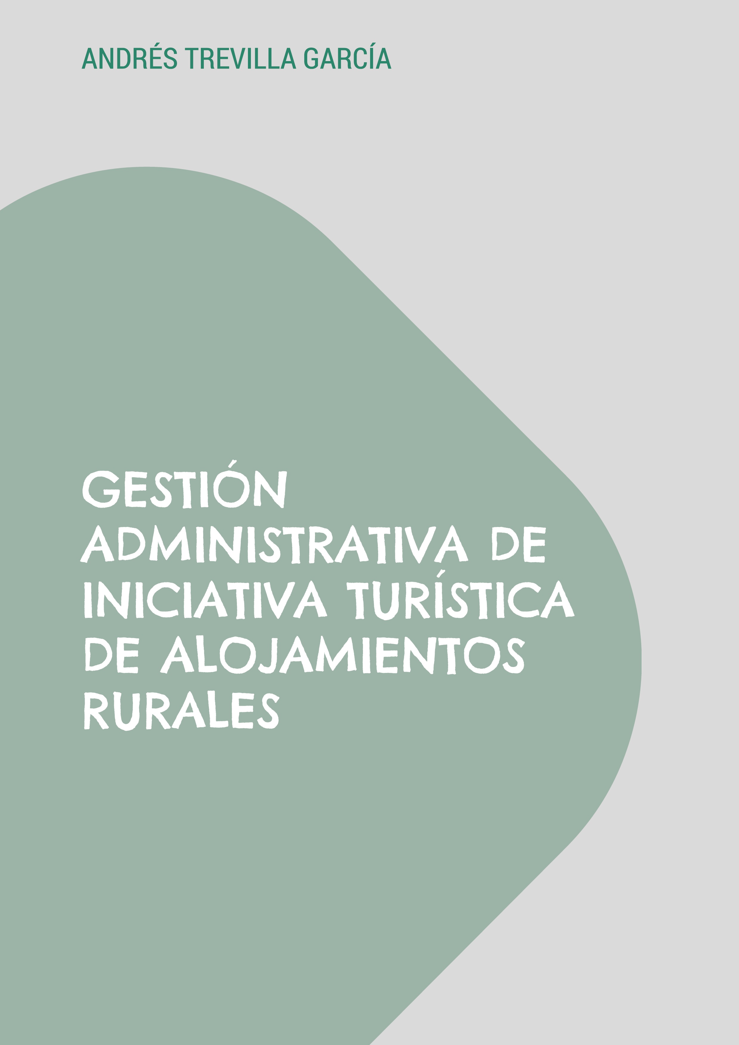 Gestión administrativa de iniciativa turística de alojamientos rurales