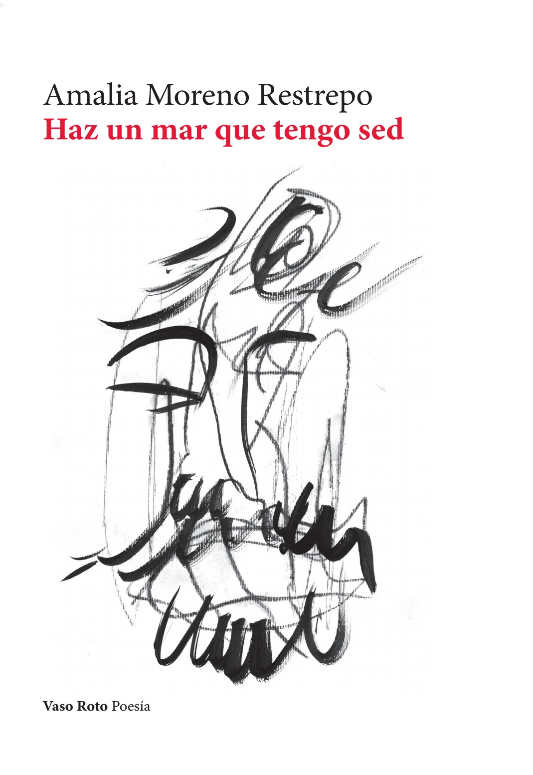 Haz un mar que tengo sed
