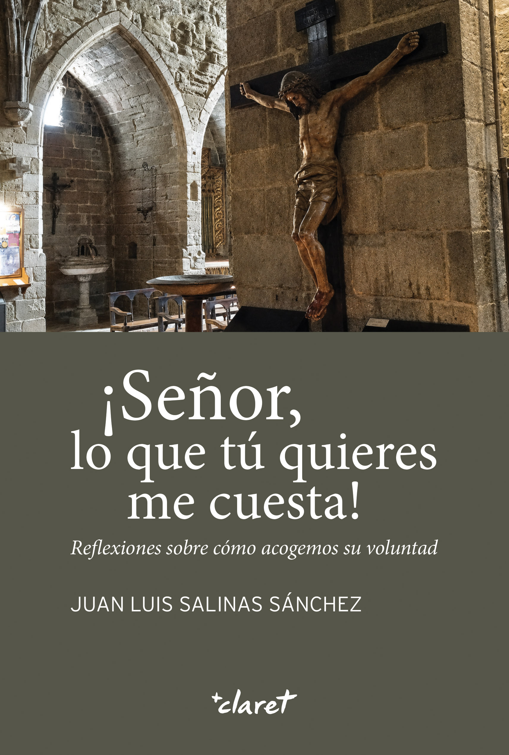 ¡SEÑOR, LO QUE TÚ QUIERES ME CUESTA!