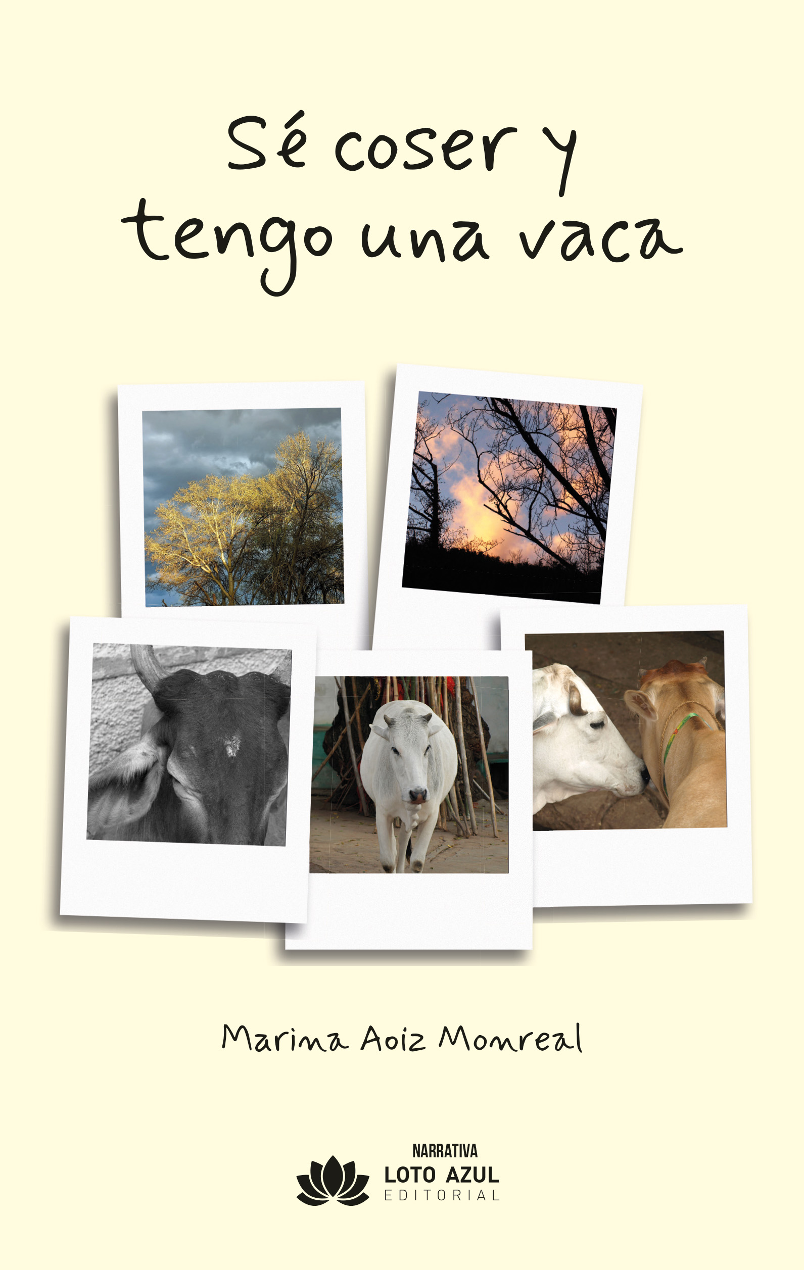 Sé coser y tengo una vaca