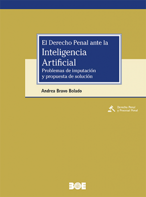 El derecho penal ante la inteligencia artificial. Problemas de imputación y propuesta de solución