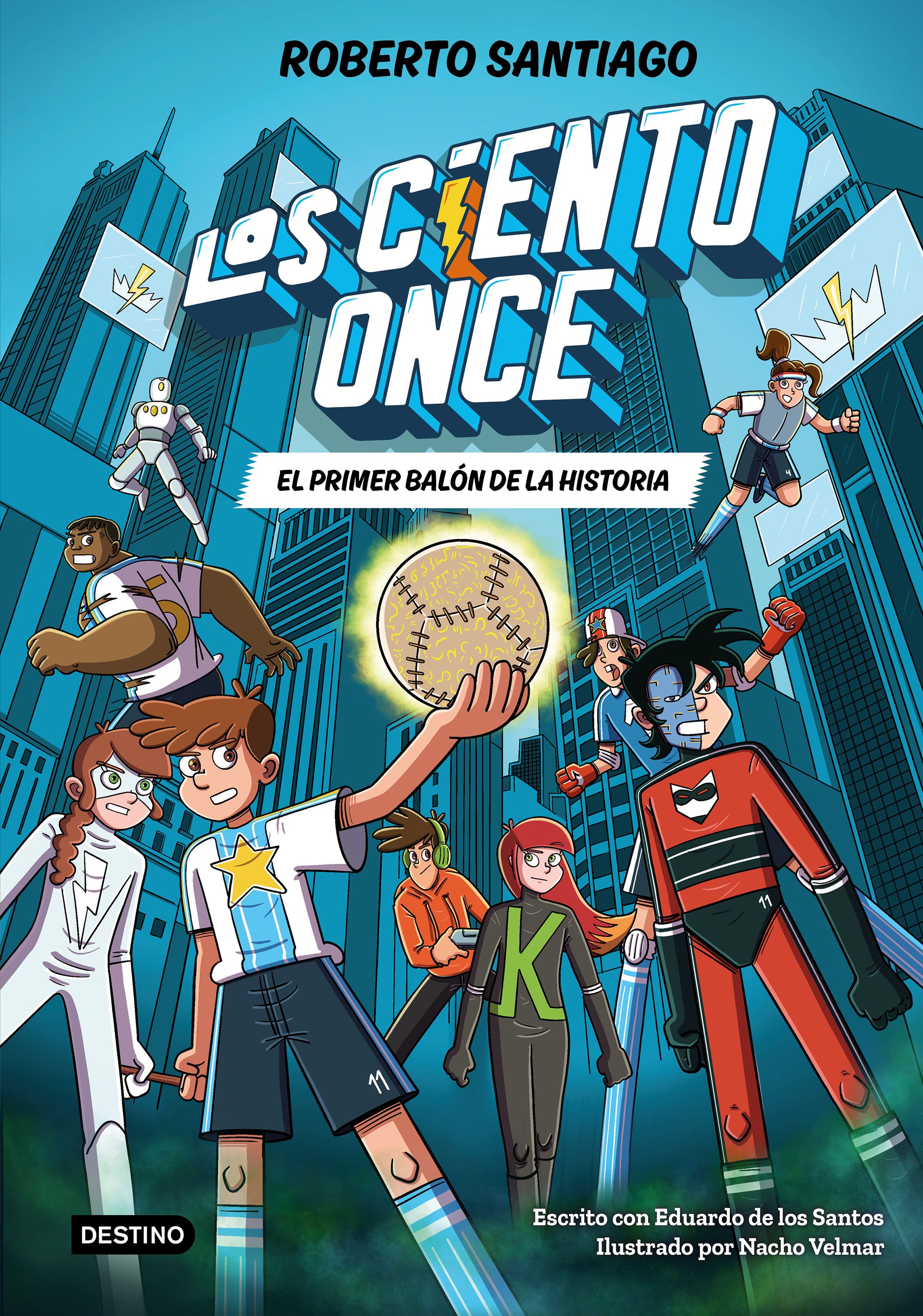 Los Ciento Once 2. El primer balón de la historia