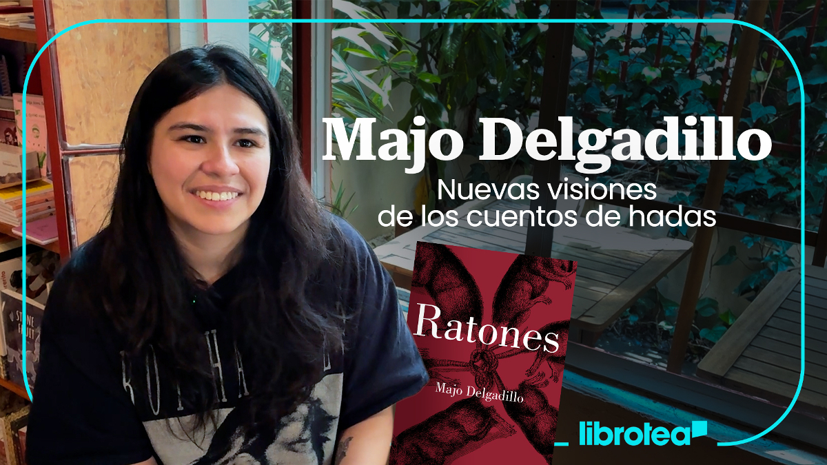 ¿Por qué reescribir los cuentos de hadas? Majo Delgadillo y su novela Ratones