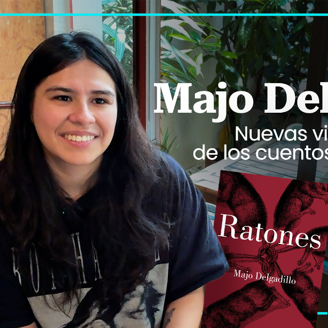¿Por qué reescribir los cuentos de hadas? Majo Delgadillo y su novela Ratones