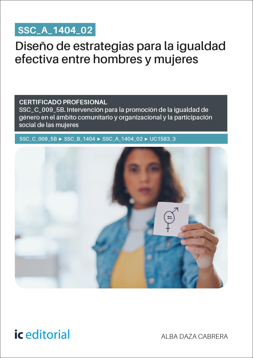 SSC_A_1404_02. Diseño de estrategias para la igualdad efectiva entre hombres y mujeres. SSC_C_009_5B