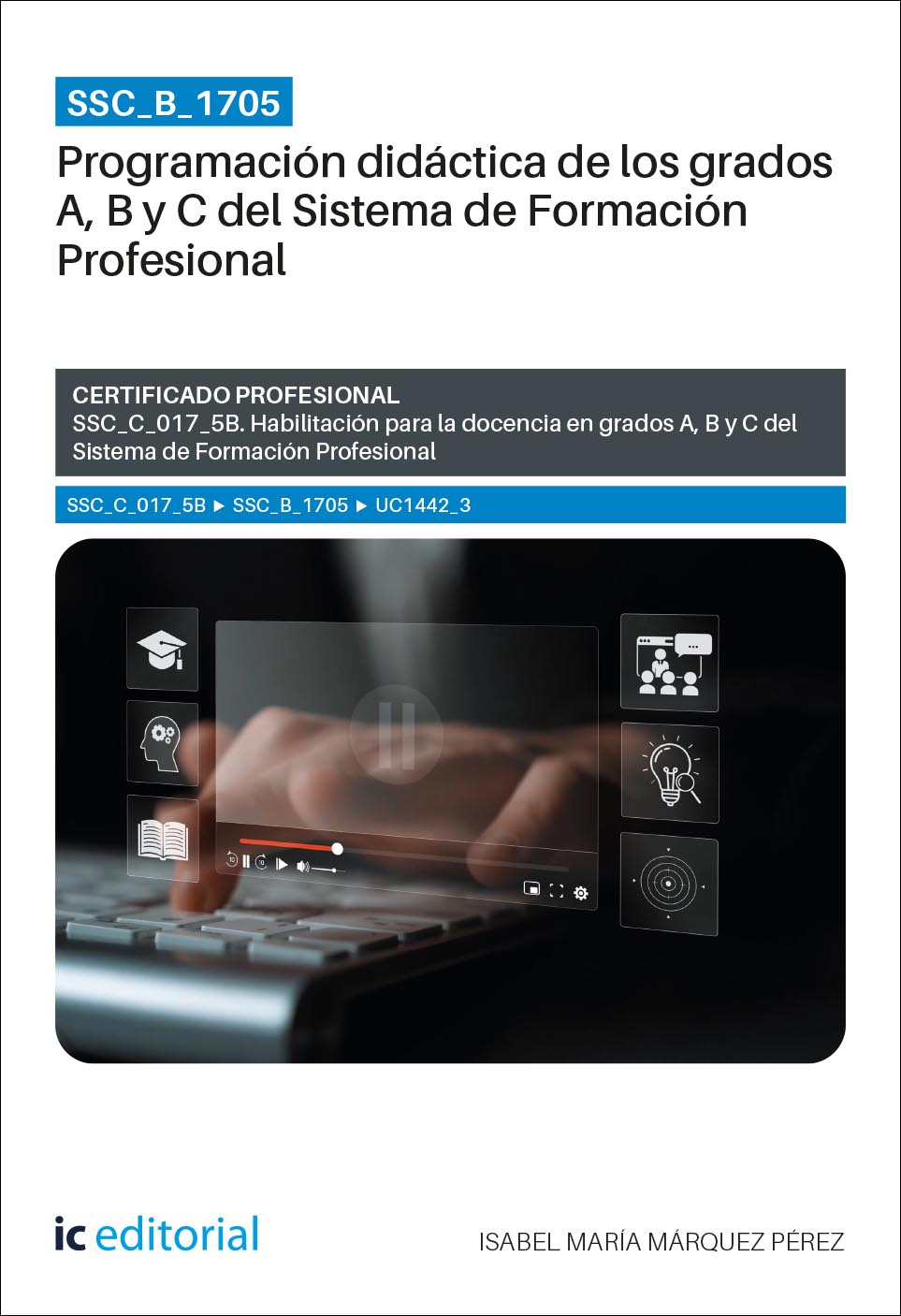 SSC_B_1705. Programación didáctica de los grados A, B y C del Sistema de Formación Profesional. SSC_C_017_5B